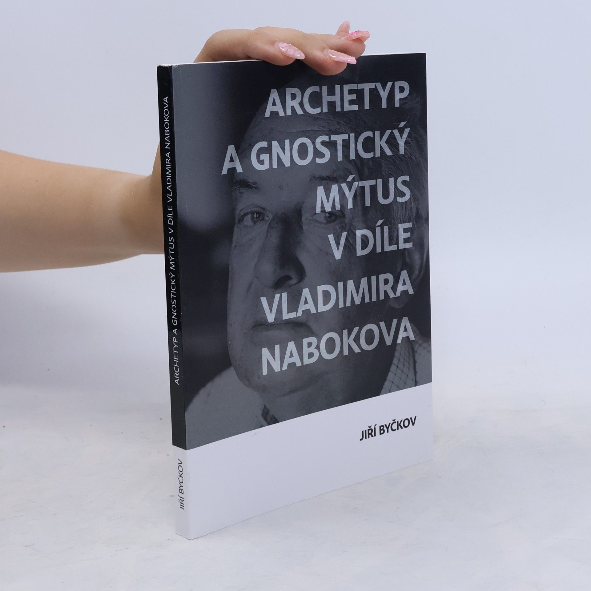 Jiří Byčkov Archetyp a gnostický mýtus v díle Vladimíra Nabokova