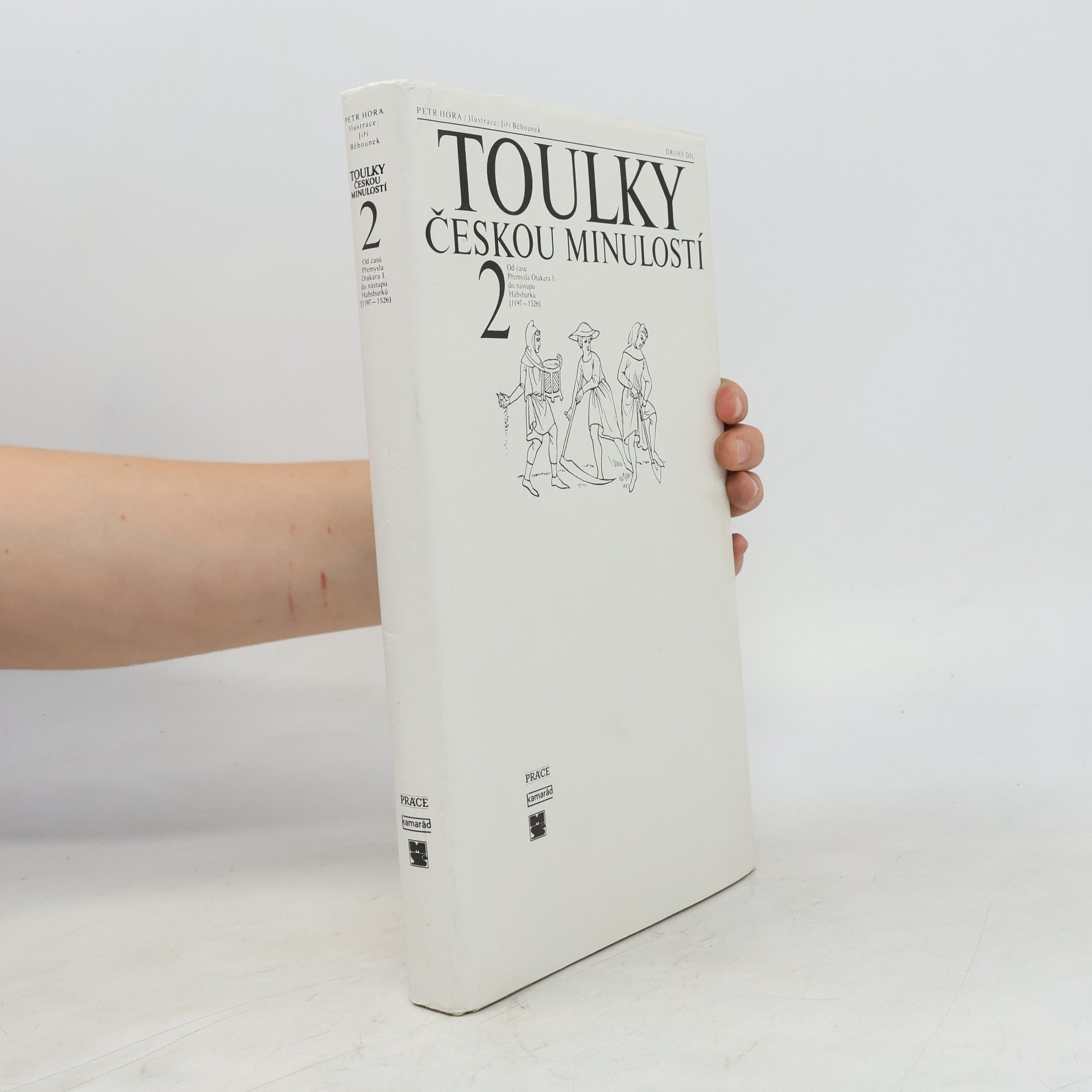 Petr Hora Hořejš Toulky českou minulostí 2