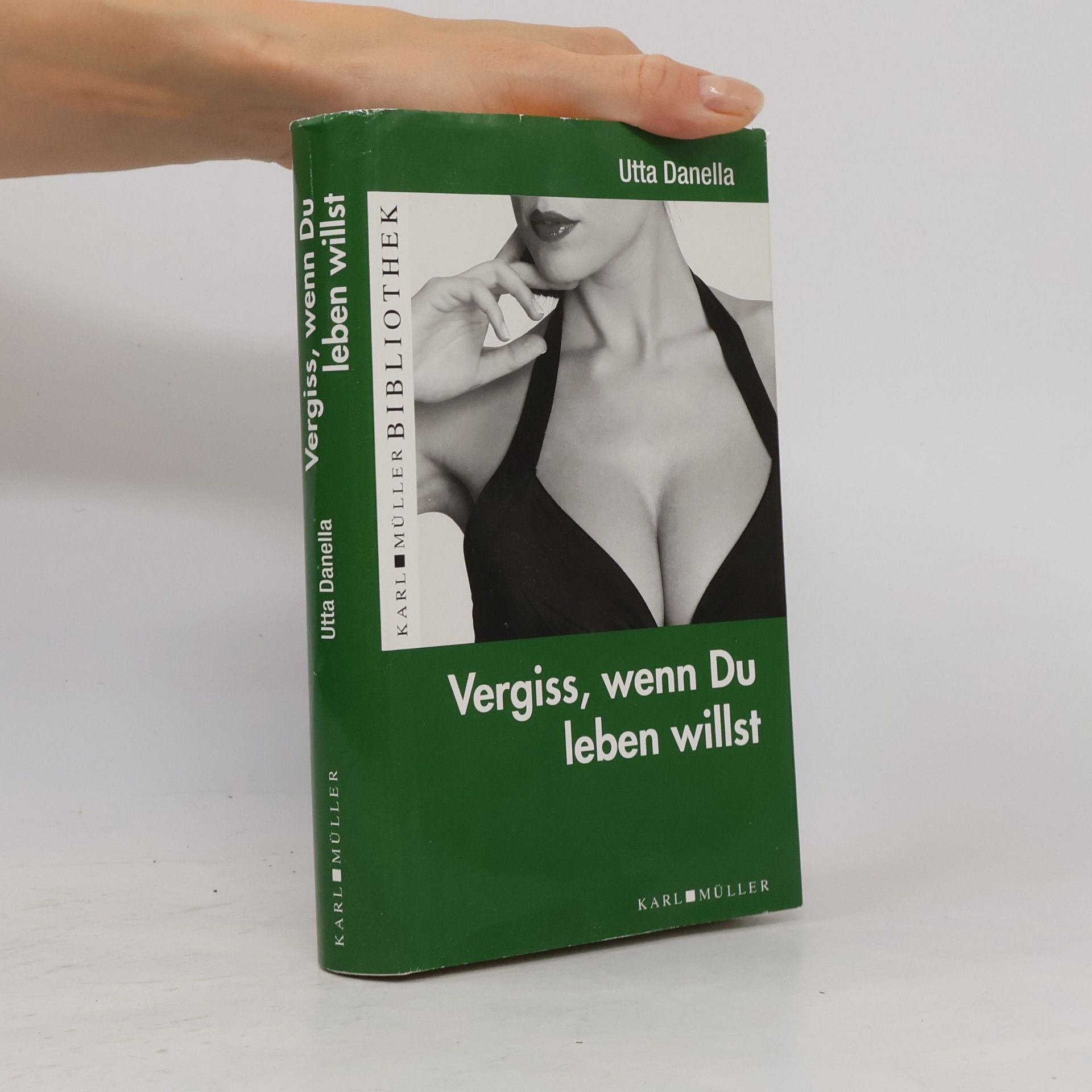 Utta Danella Vergiss, wenn Du leben willst
