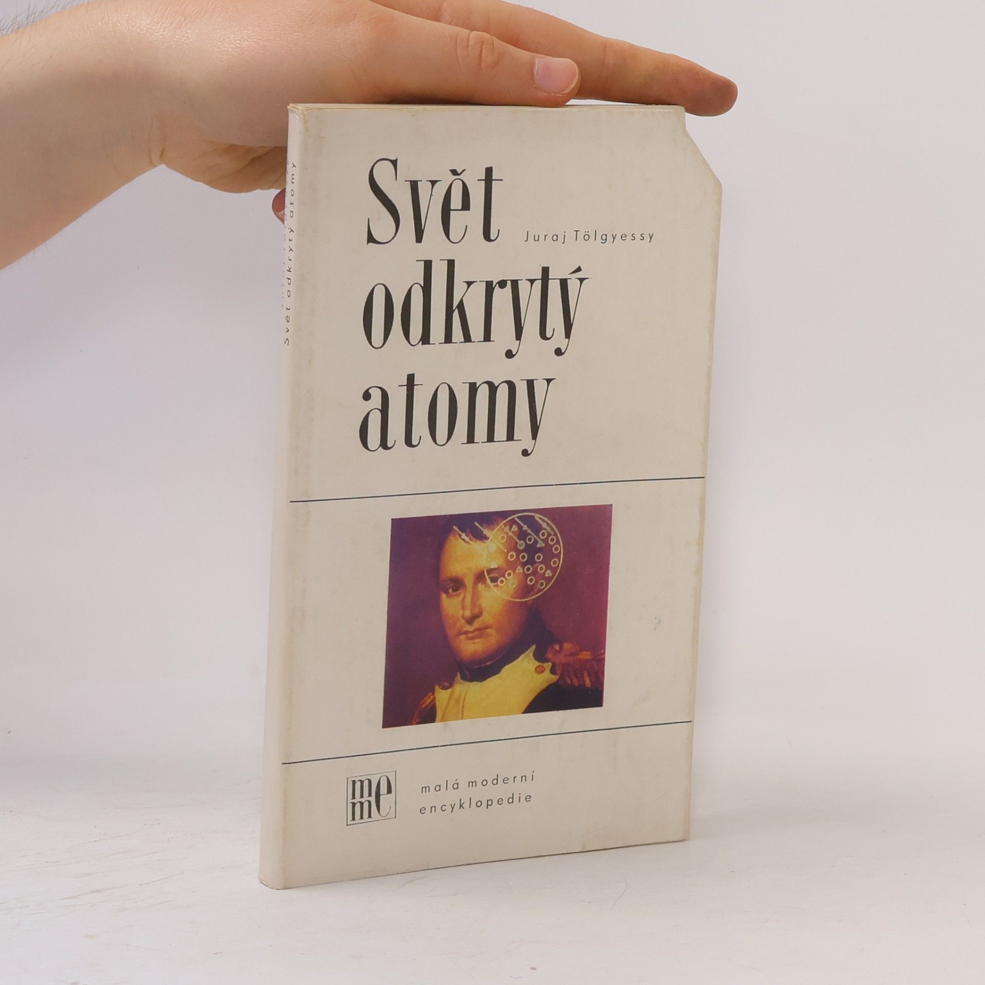 Juraj Tölgyessy Svět odkrytý atomy. Kapitoly z nukleární analytické chemie