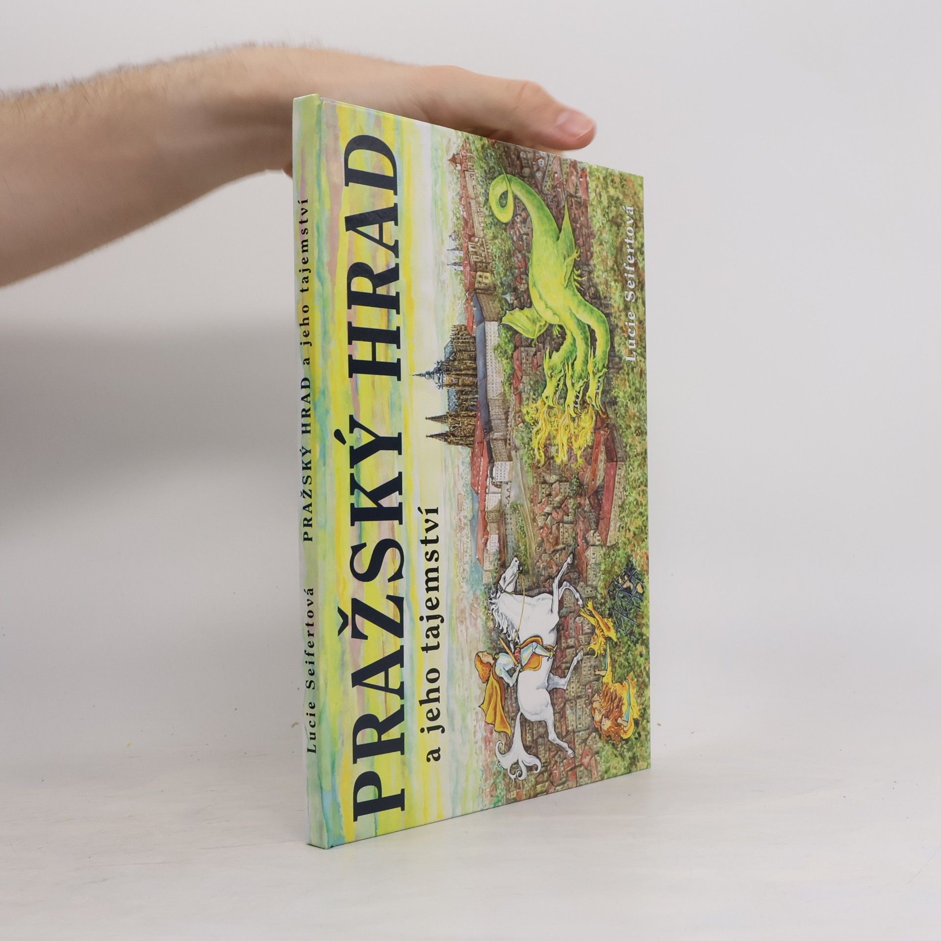 Lucie Seifertová Pražský hrad a jeho tajemství. Leporelo