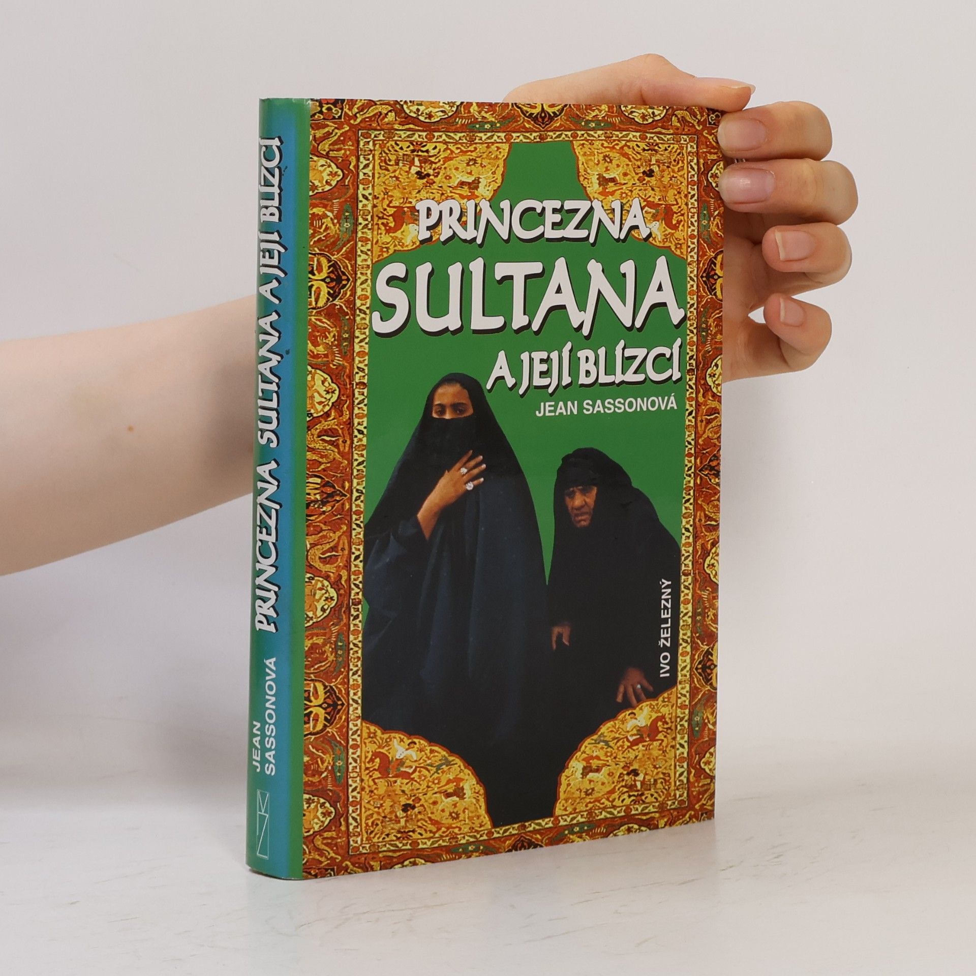 Jean Sasson Princezna Sultana a její blízcí