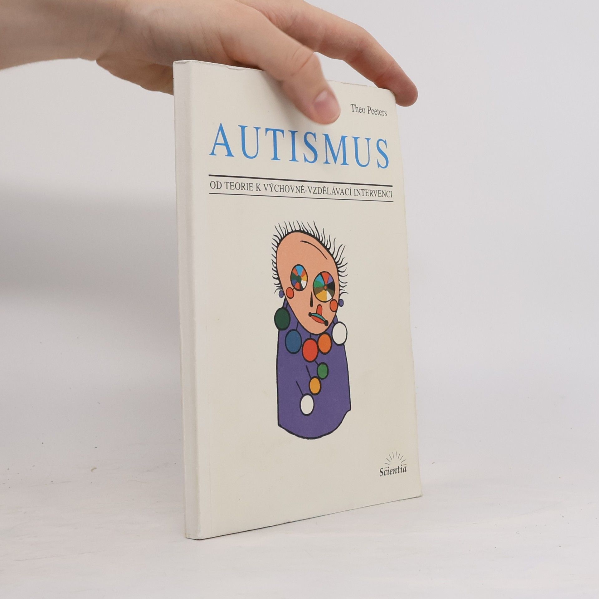 Theo Peeters Autismus: od teorie k výchovně-vzdělávací intervenci