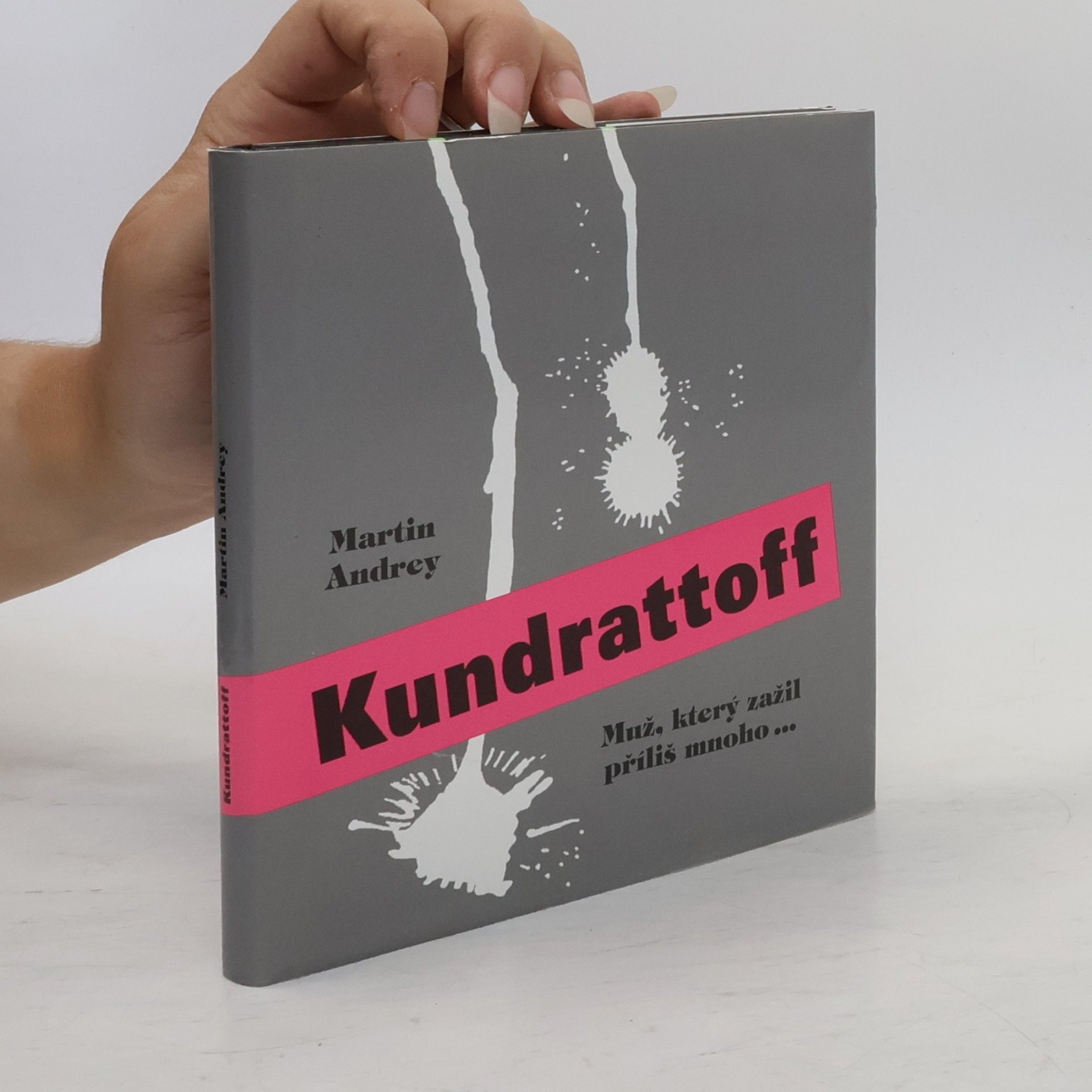 Martin Andrey Kundrattoff: Muž, který zažil příliš mnoho