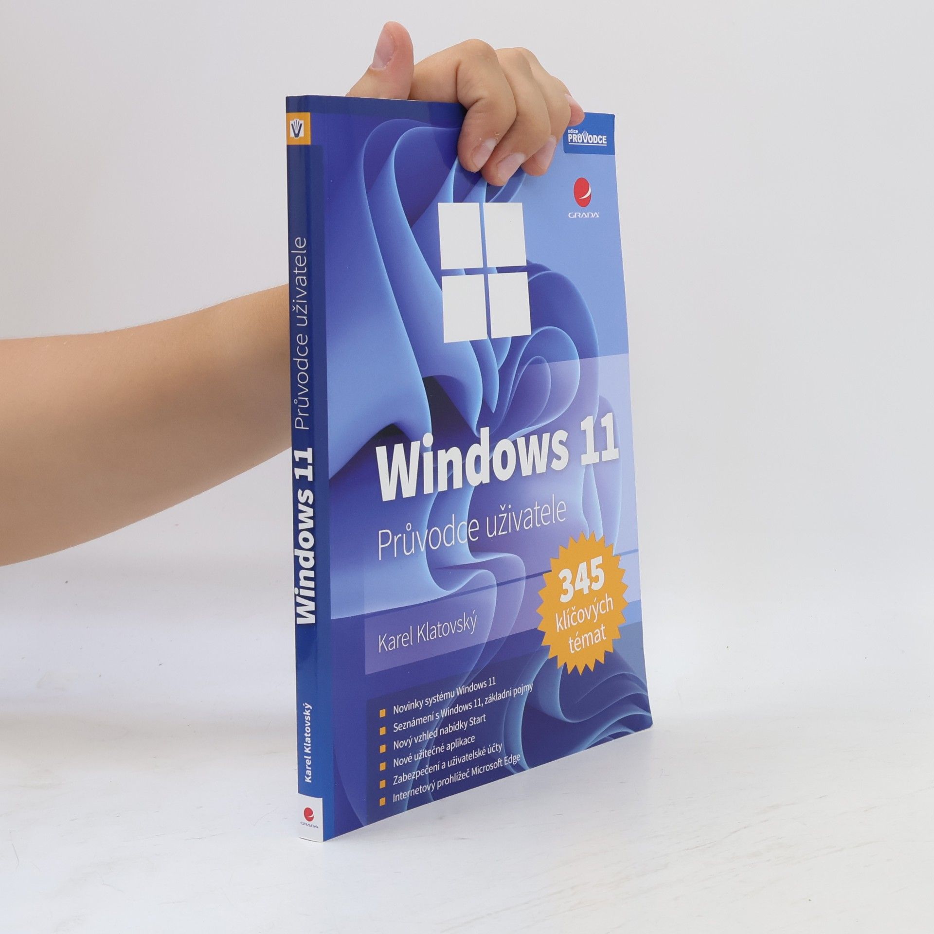 Karel Klatovský Windows 11. Průvodce uživatele. 345 klíčových témat