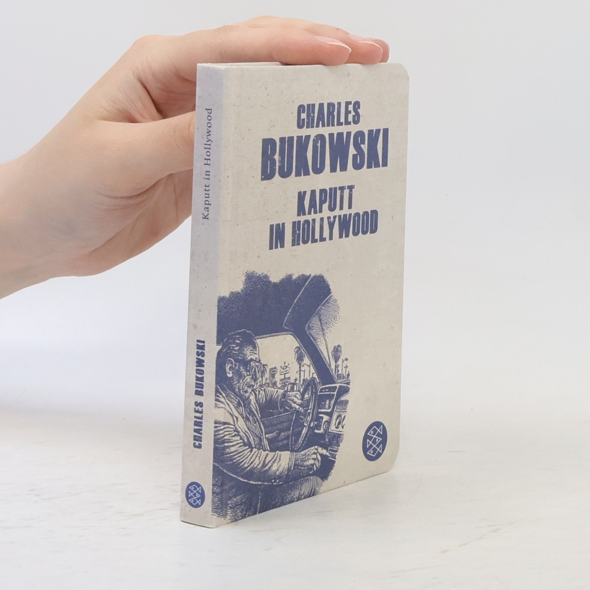 Charles Bukowski Kaputt in Hollywood