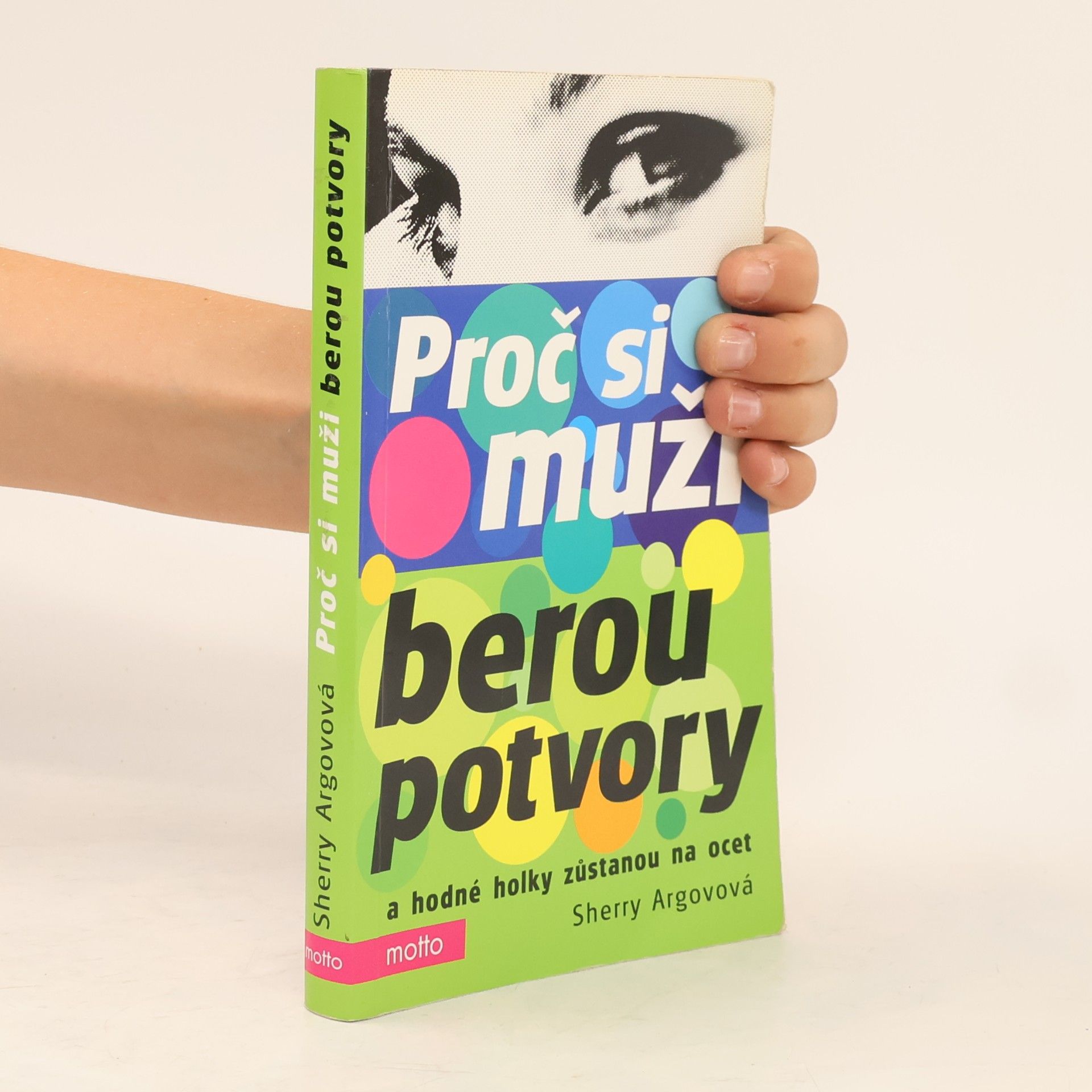 Sherry Argov Proč si muži berou potvory a hodné holky zůstanou na ocet