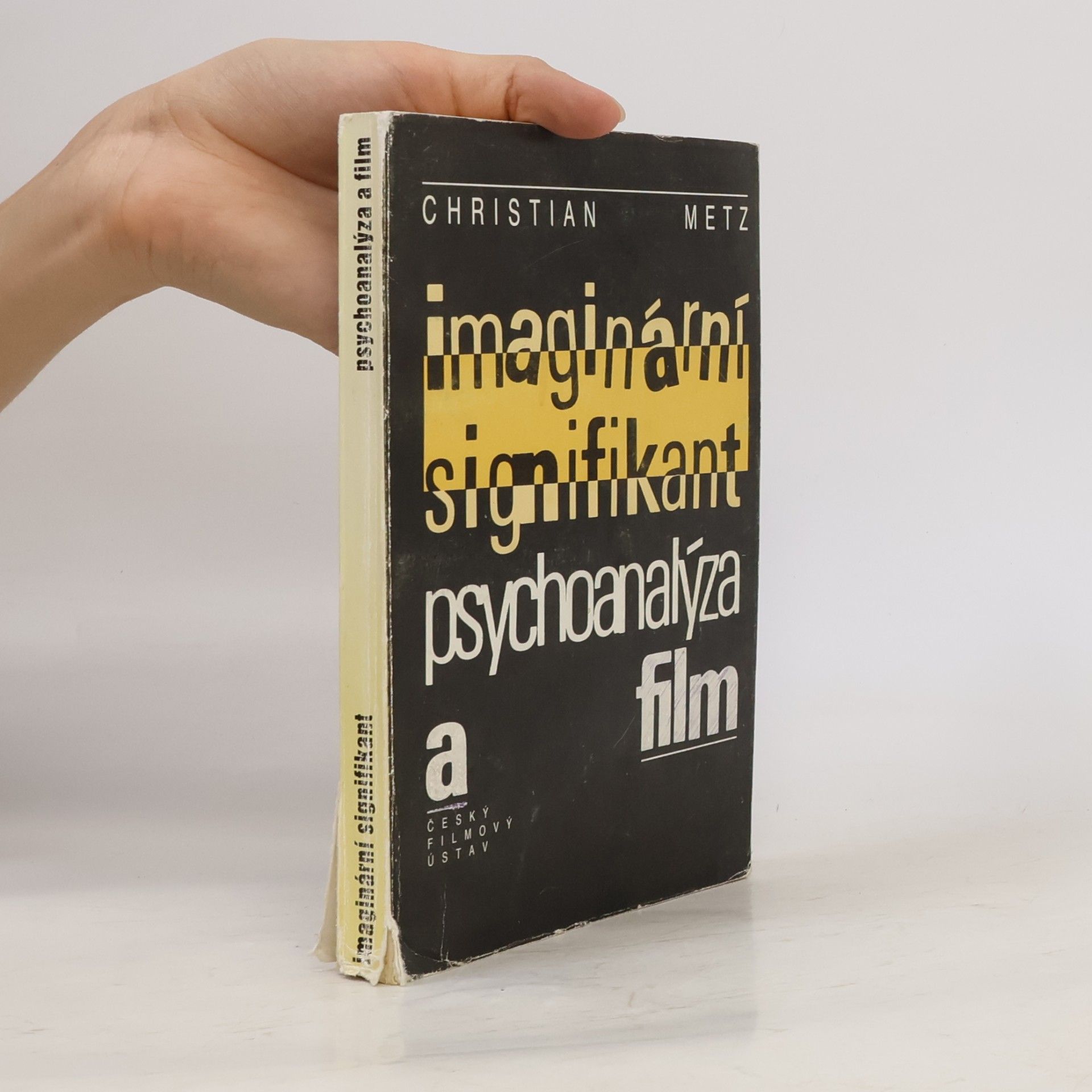 Christian Metz Imaginární signifikant : psychoanalýza a film