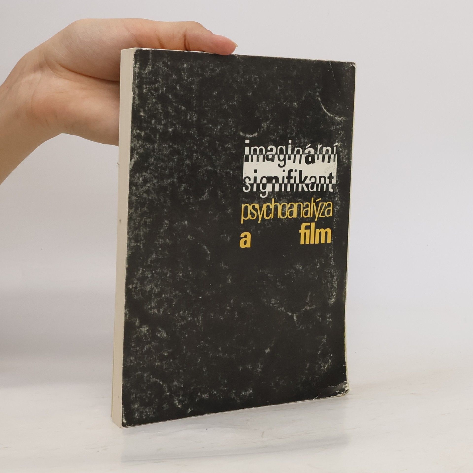 Christian Metz Imaginární signifikant : psychoanalýza a film