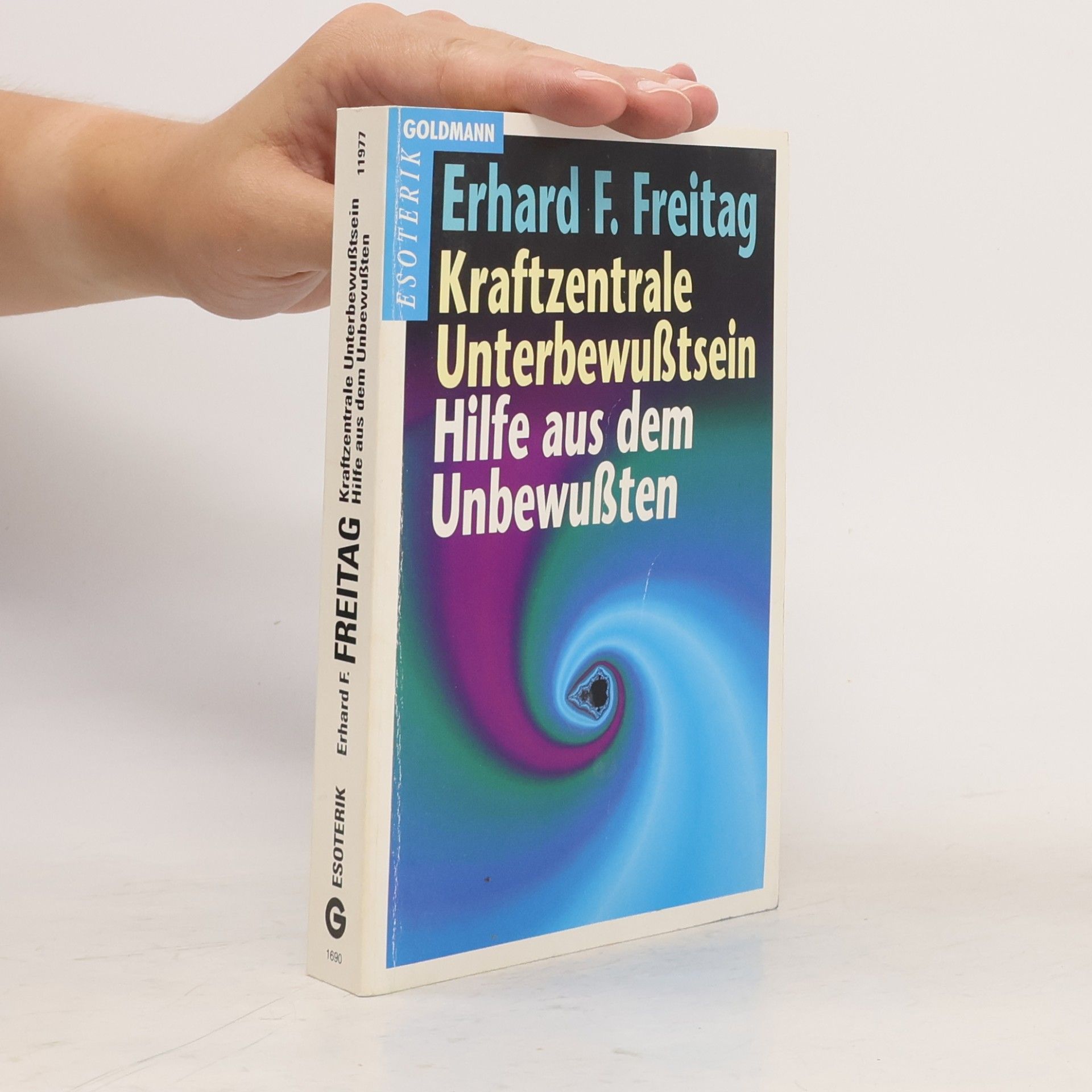 Erhard F. Freitag Kraftzentrale Unterbewusstsein
