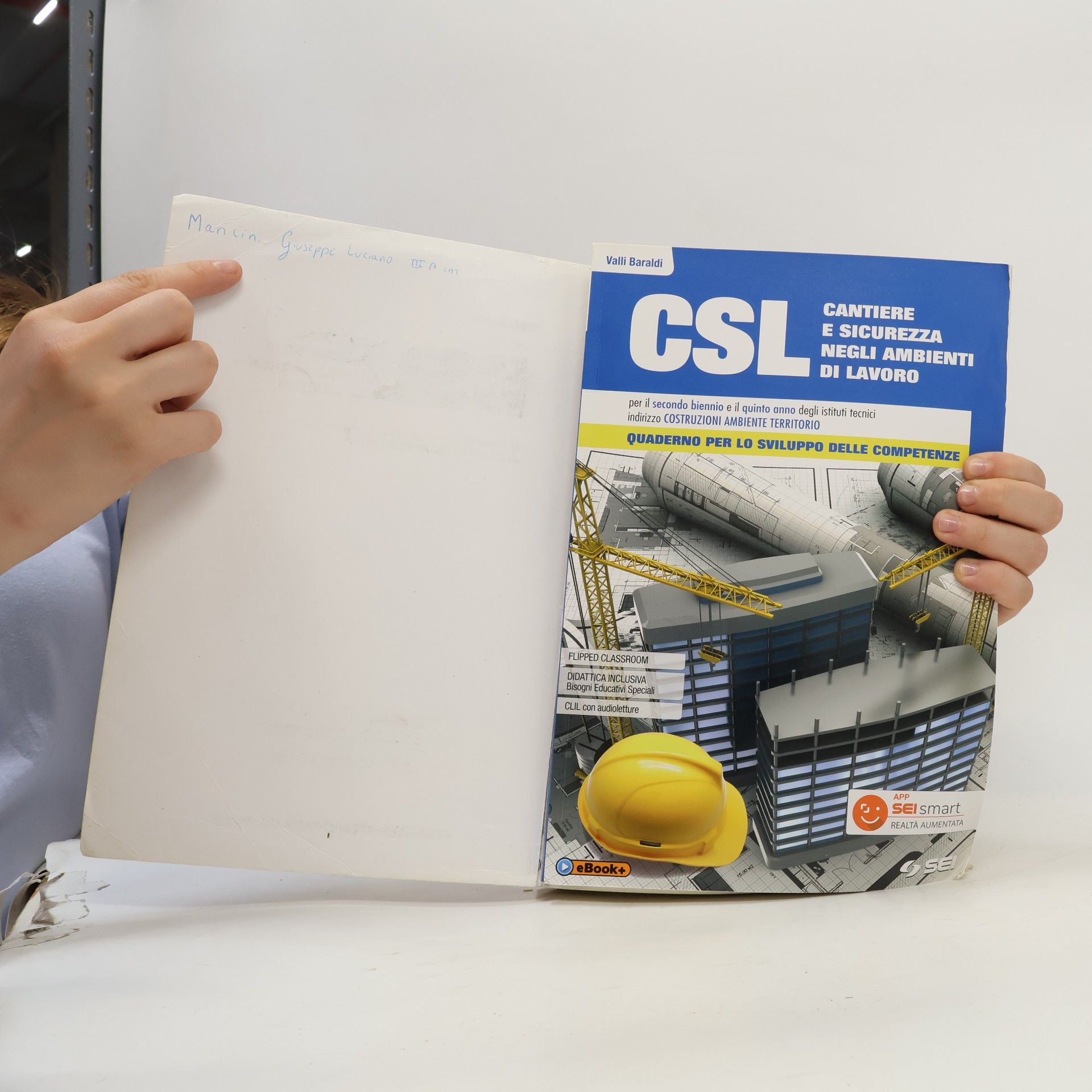 Valli Baraldi CSL cantiere e sicurezza negli ambienti di lavoro. Con quaderno per lo sviluppo delle competenze. Per il secondo biennio e quinto anno degli Ist. tecnici e professionali. Con ebook. Con espansione...
