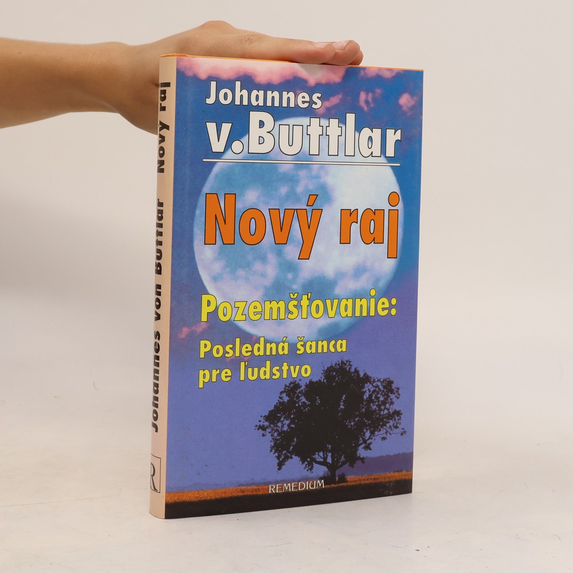Johannes von Buttlar Nový raj. Pozemšťovanie: Posledná šanca pre l'udstvo