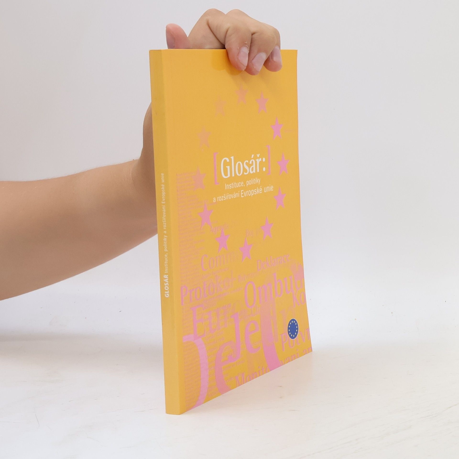 Collectif d'auteurs Glosář. Instituce, politiky a rozšiřování Evropské unie