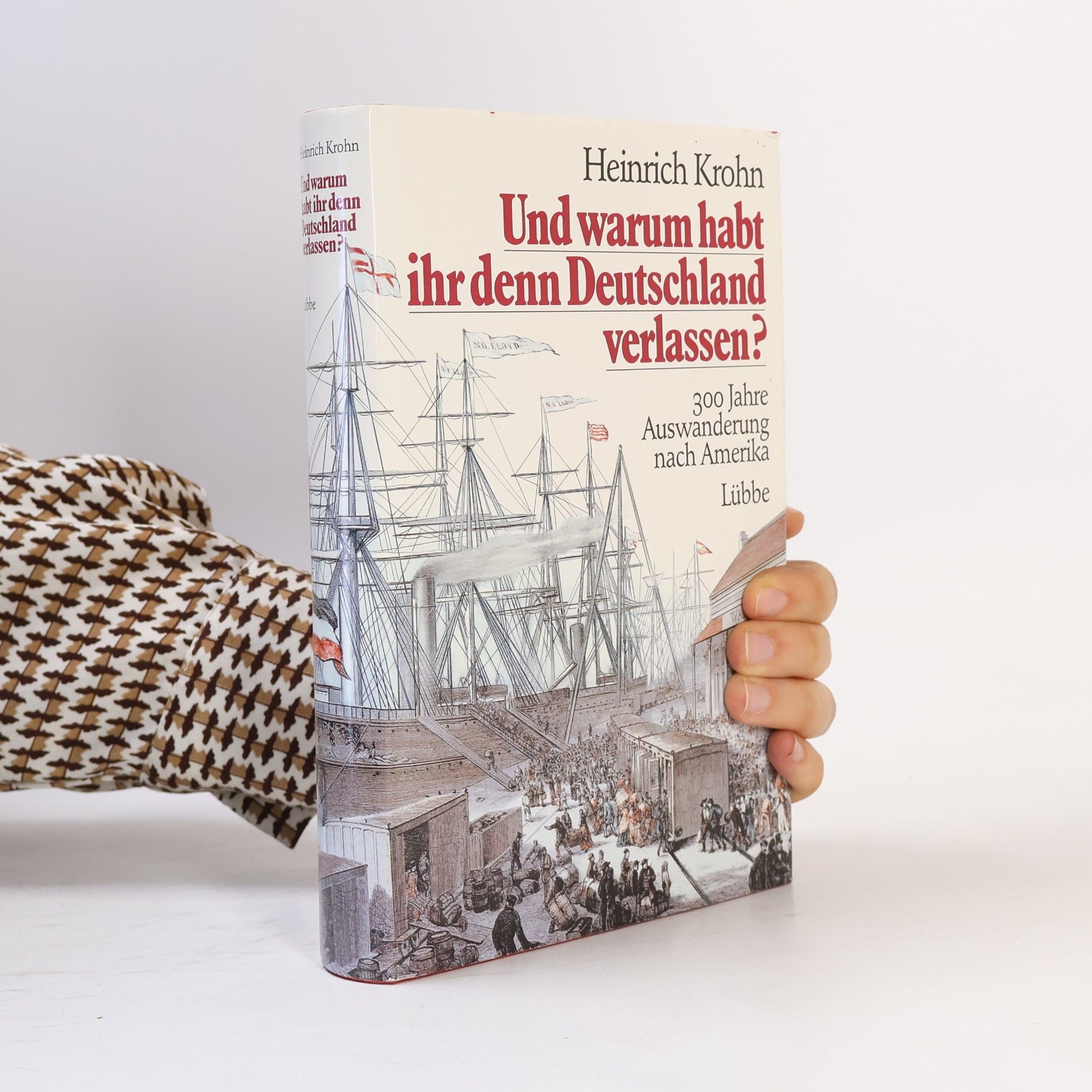 Heinrich Krohn Und warum habt ihr denn Deutschland verlassen?