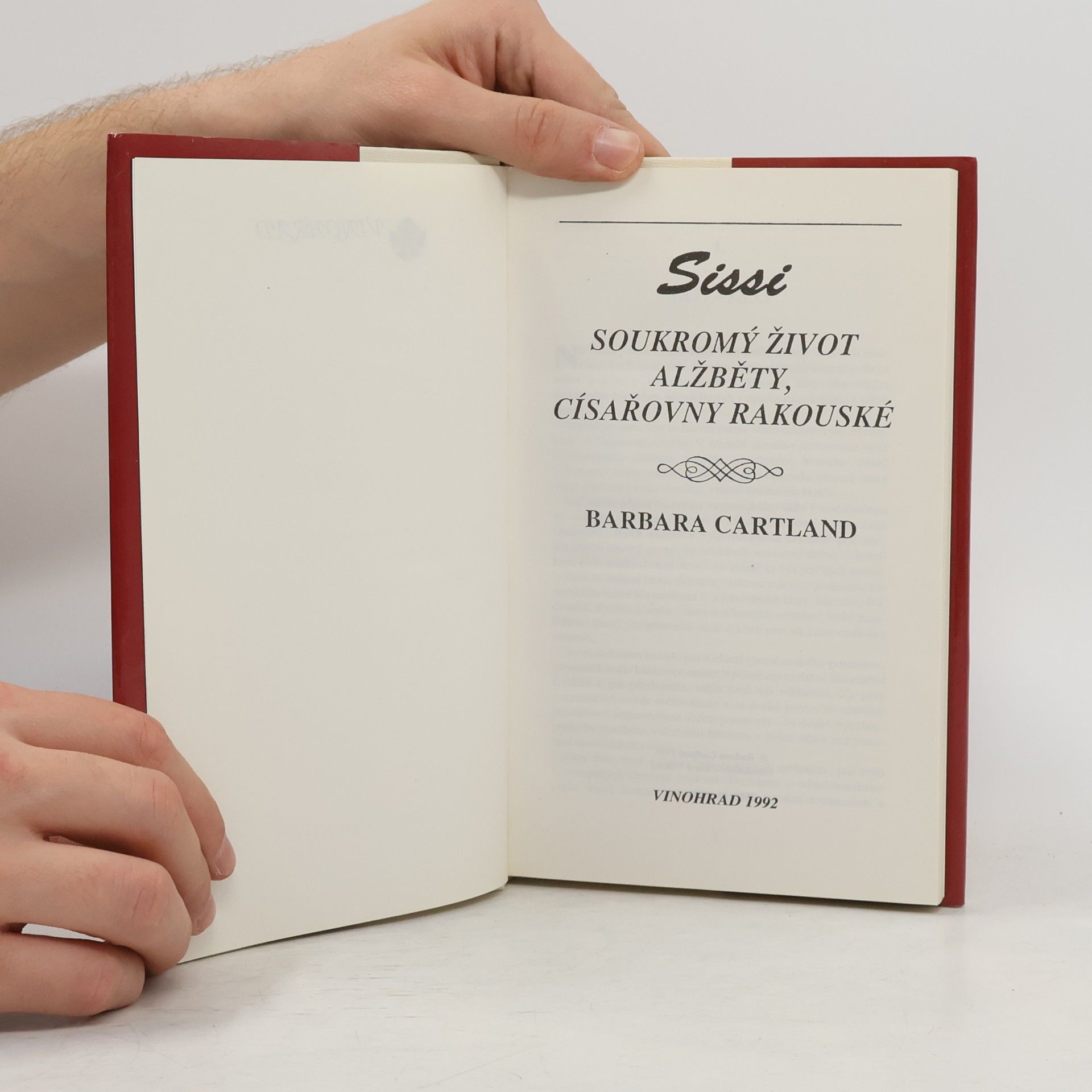 Barbara Cartland Sissi. Soukromý život Alžběty, císařovny rakouské