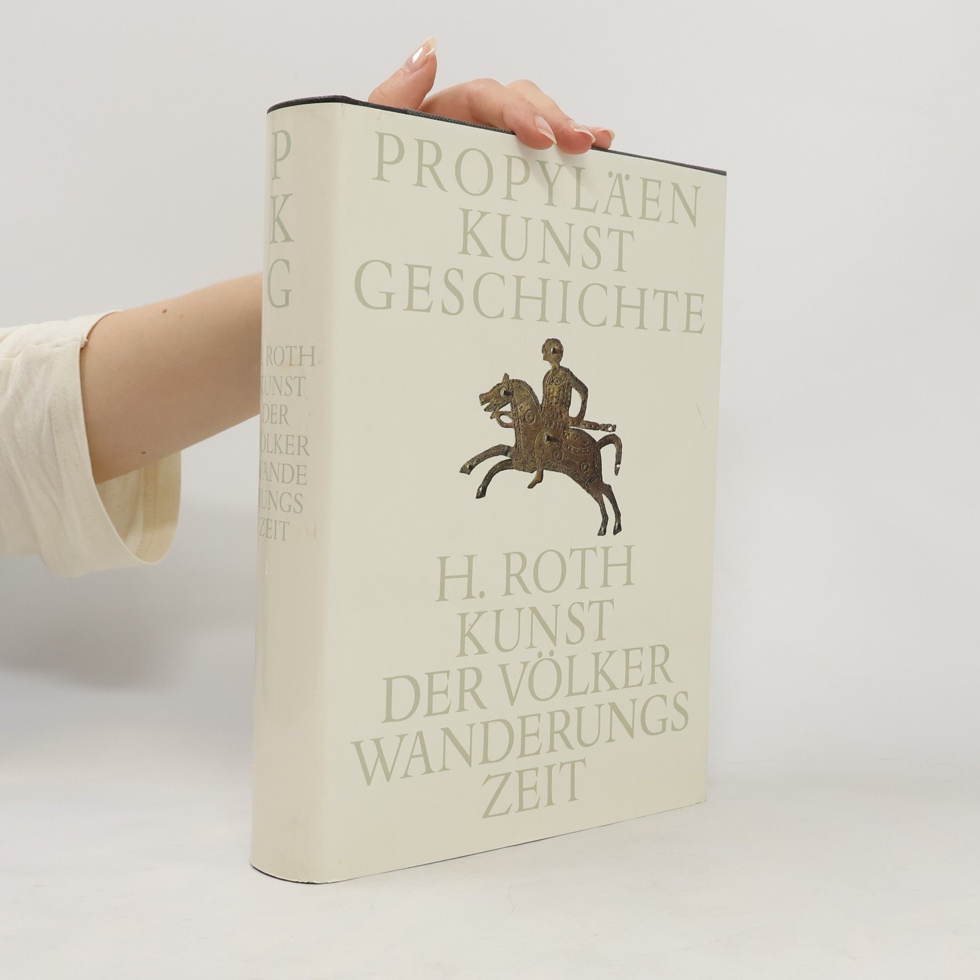 Propyläen Kunstgeschichte. Kunst der Völker Wanderungszeit