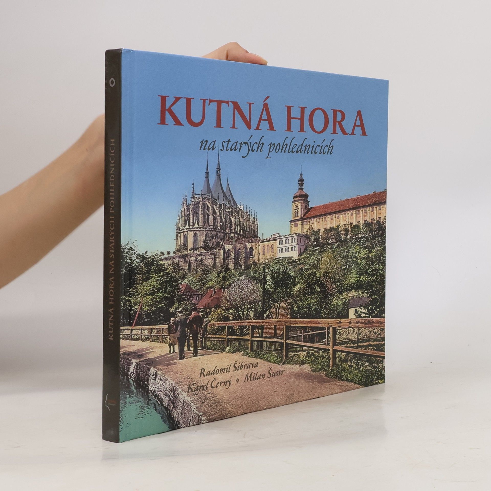 Karel Černý Kutná Hora na starých pohlednicích