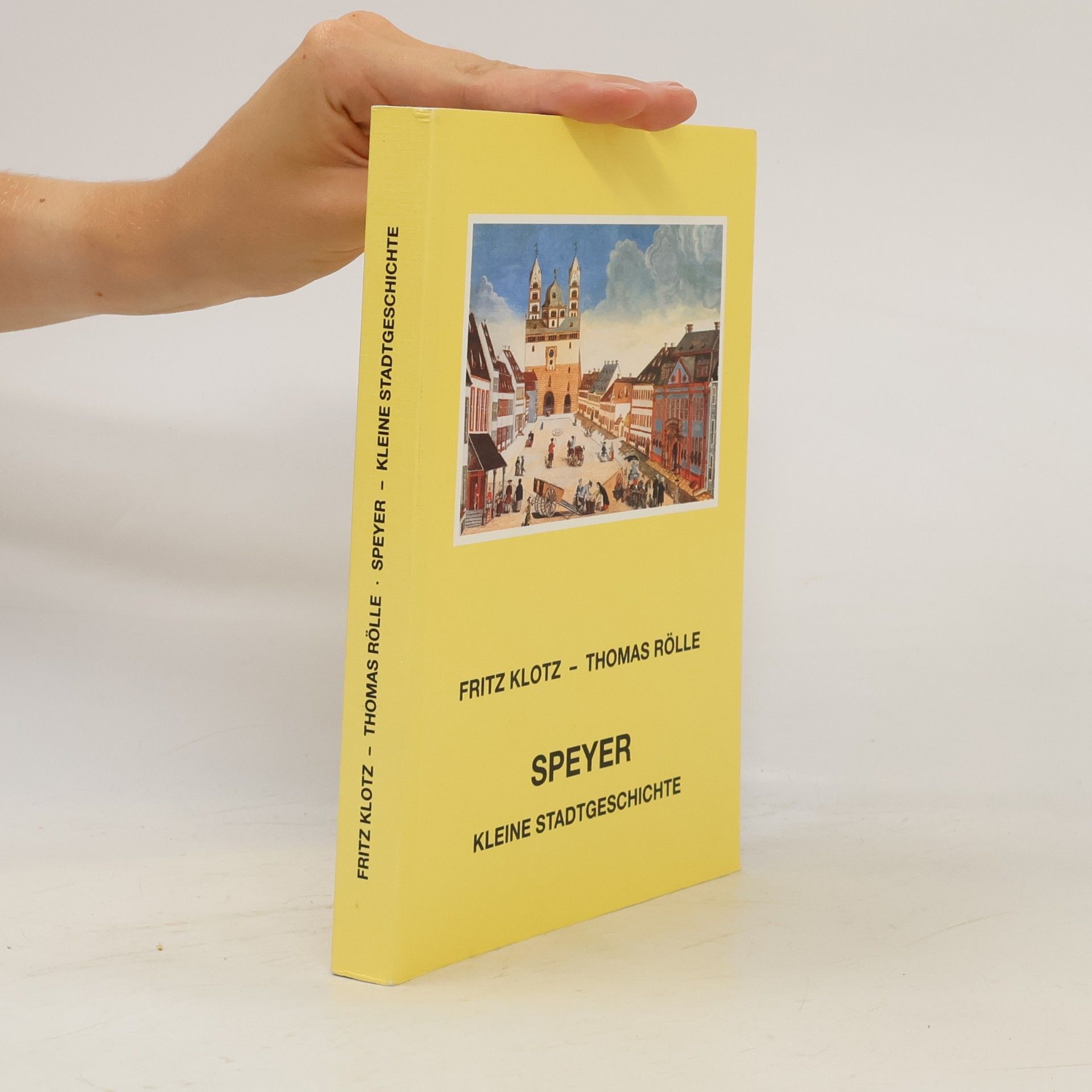 Fritz Klotz Speyer. Kleine Stadtgeschichte