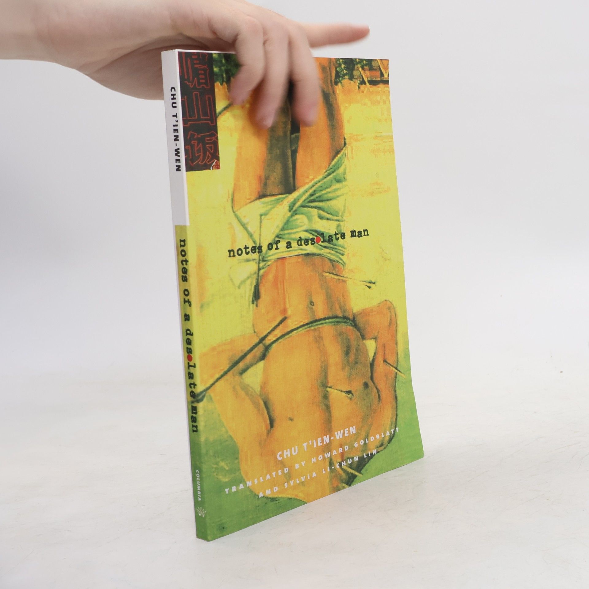 Chu T'ien-wen Modern Chinese Literature from Taiwan: Notes of a Desolate Man