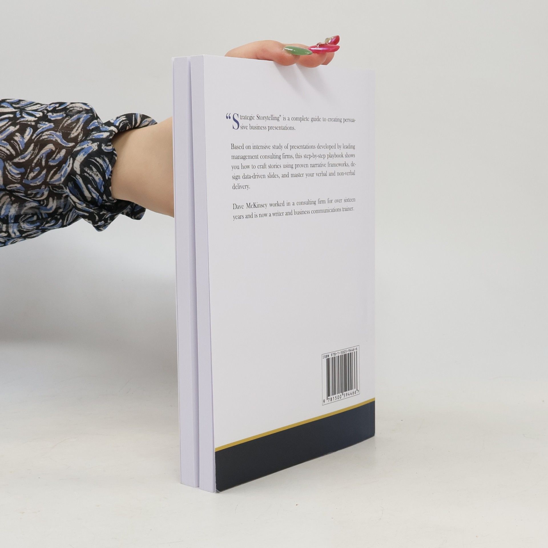Dave McKinsey Strategic Storytelling: How to Create Persuasive Business Presentations