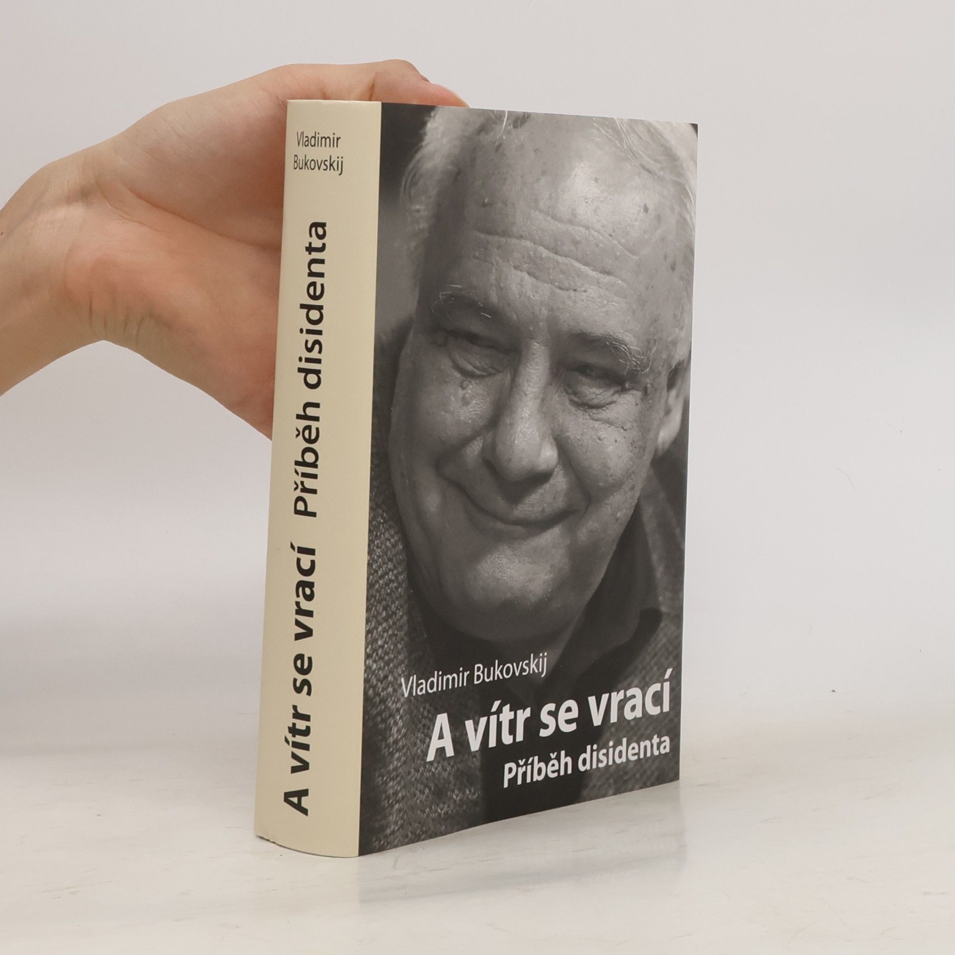Vladimir Bukovsky A vítr se vrací. Příběh disidenta