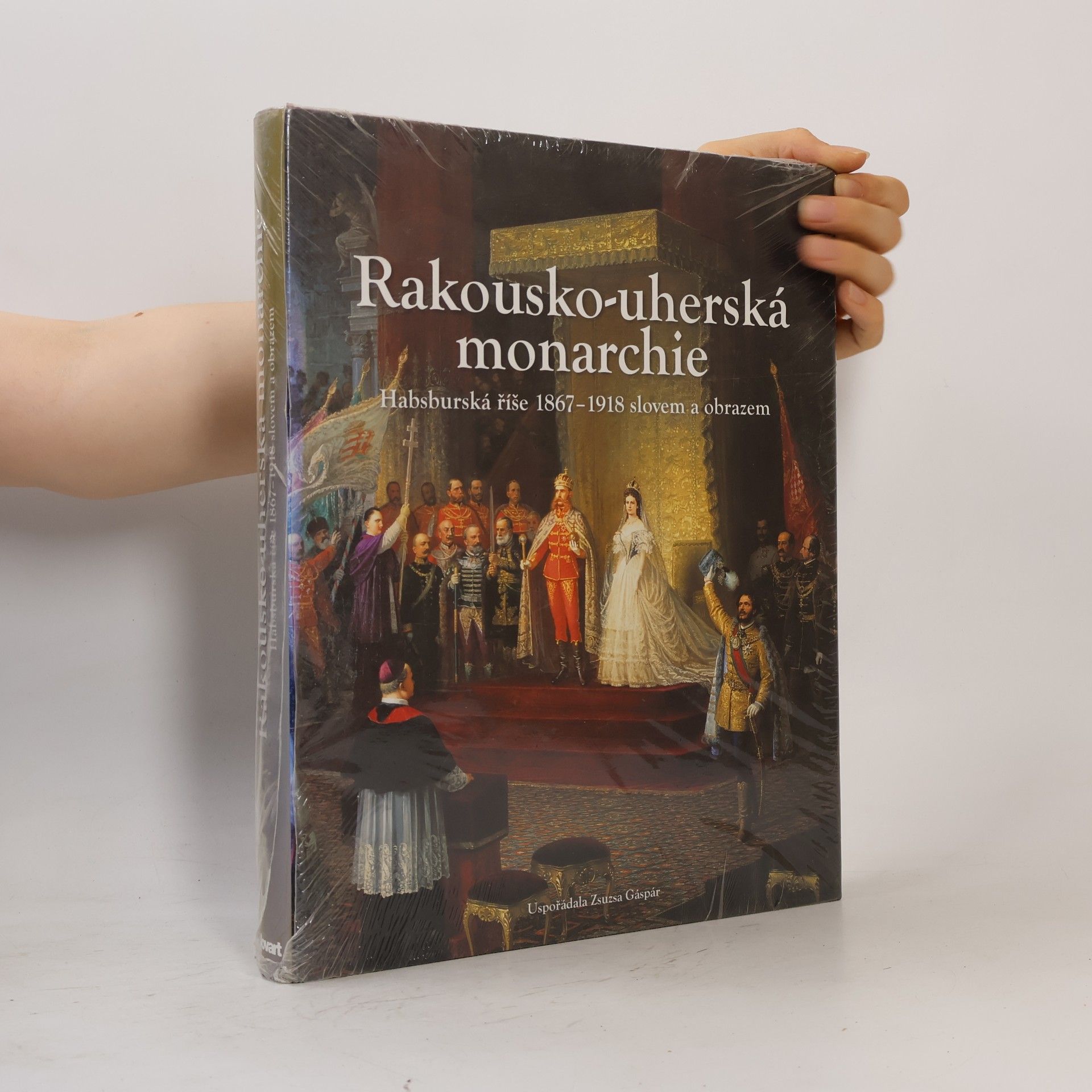 Csaba Fazekes Rakousko-uherská monarchie 1867 - 1918
