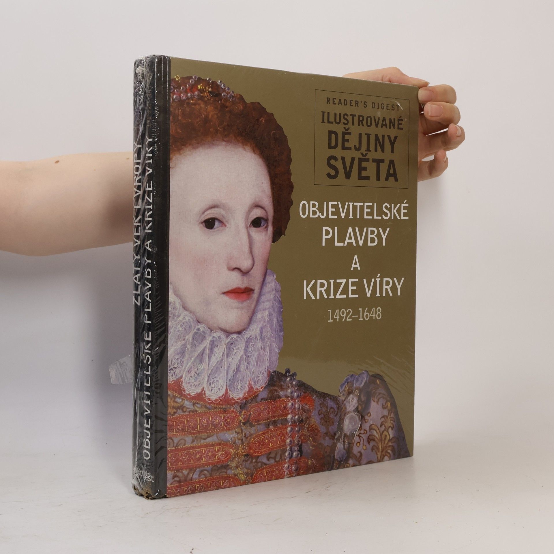 Various authors Ilustrované dějiny světa. Objevitelské plavby a krize víry. Zlatý věk Evropy