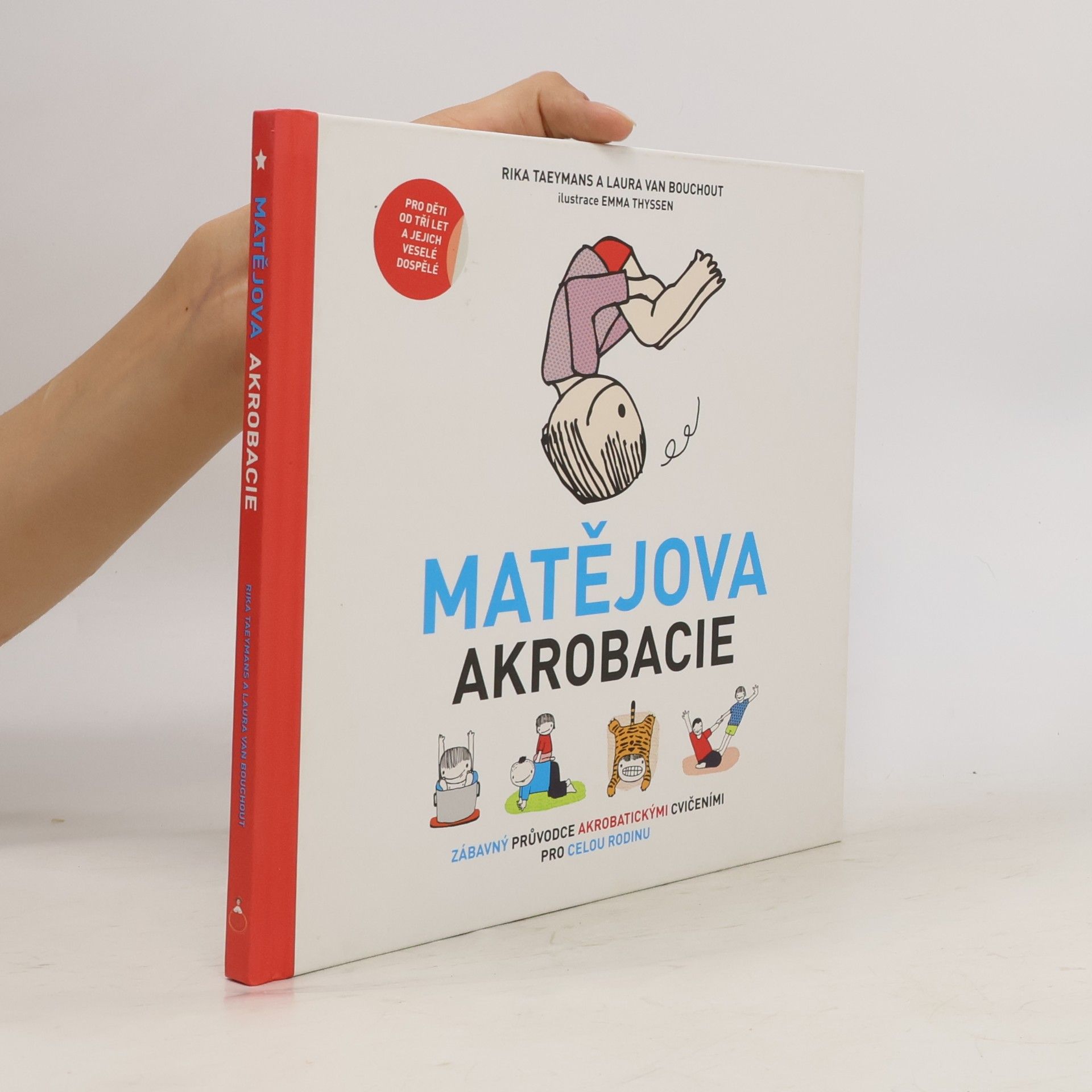 Tomáš Pártl Matějova akrobacie. Zábavný průvodce akrobatickými cvičeními pro celou rodinu