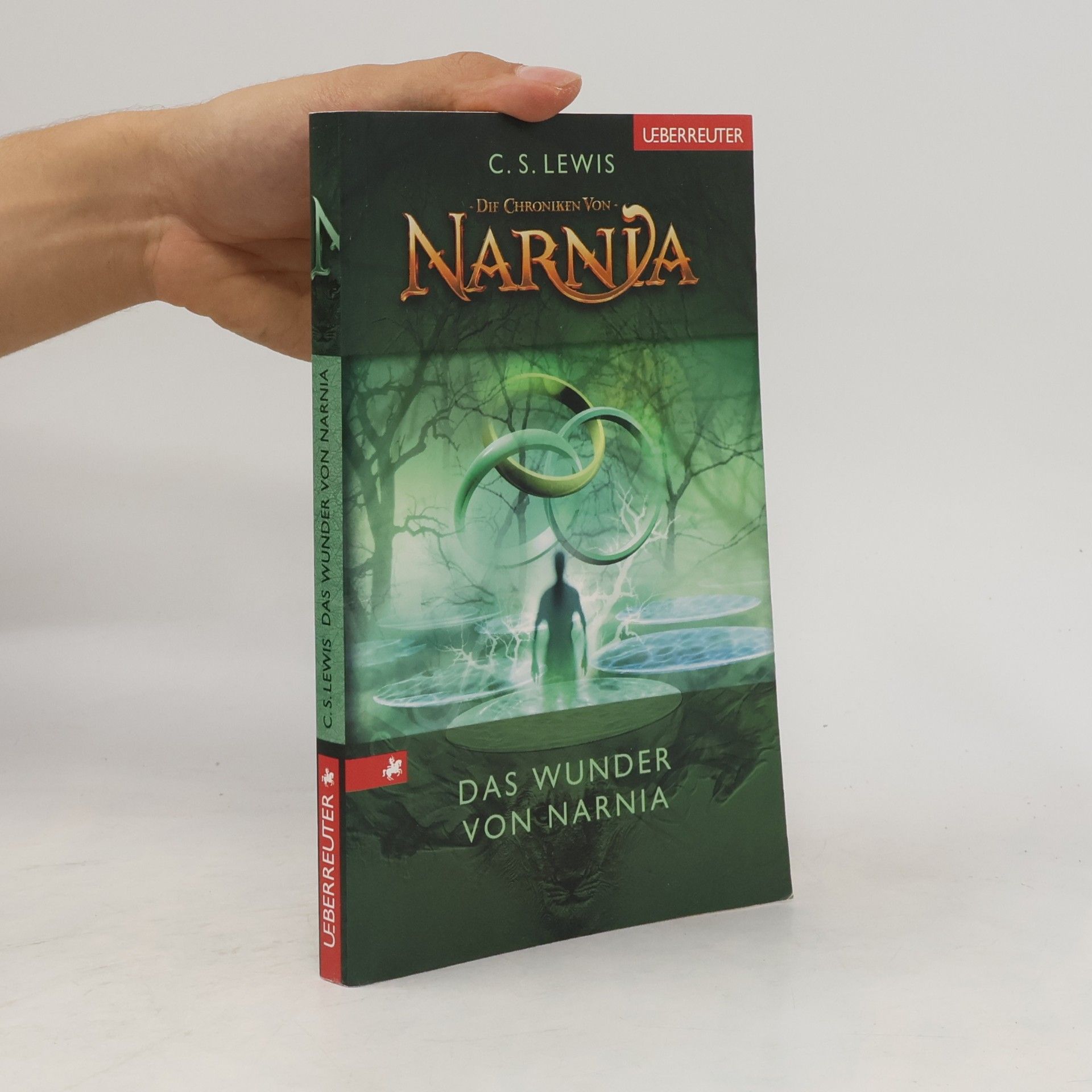C. S. Lewis Die Chroniken von Narnia. Das Wunder von Narnia