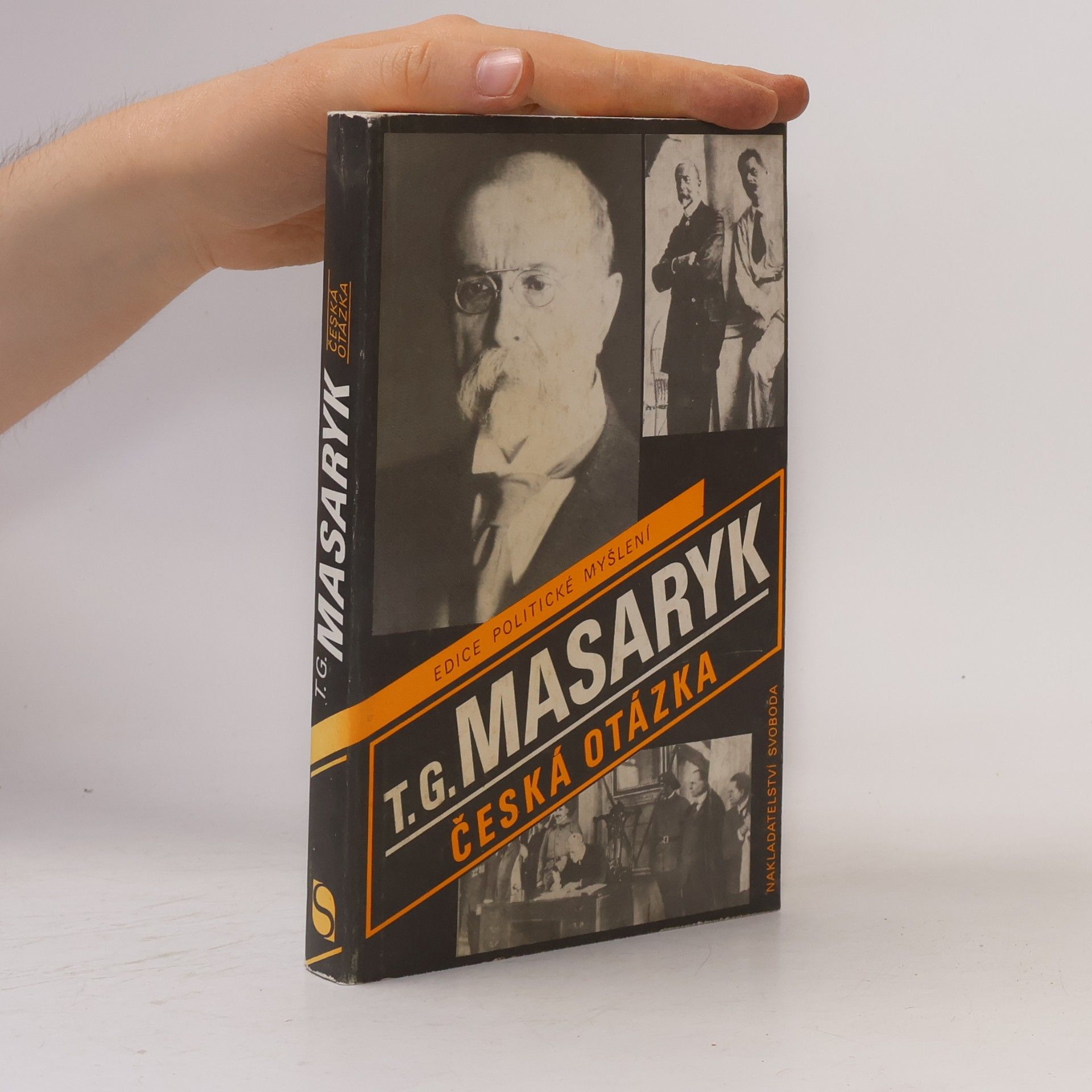 Tomáš Garrigue Masaryk Česká otázka. Naše nynější krize