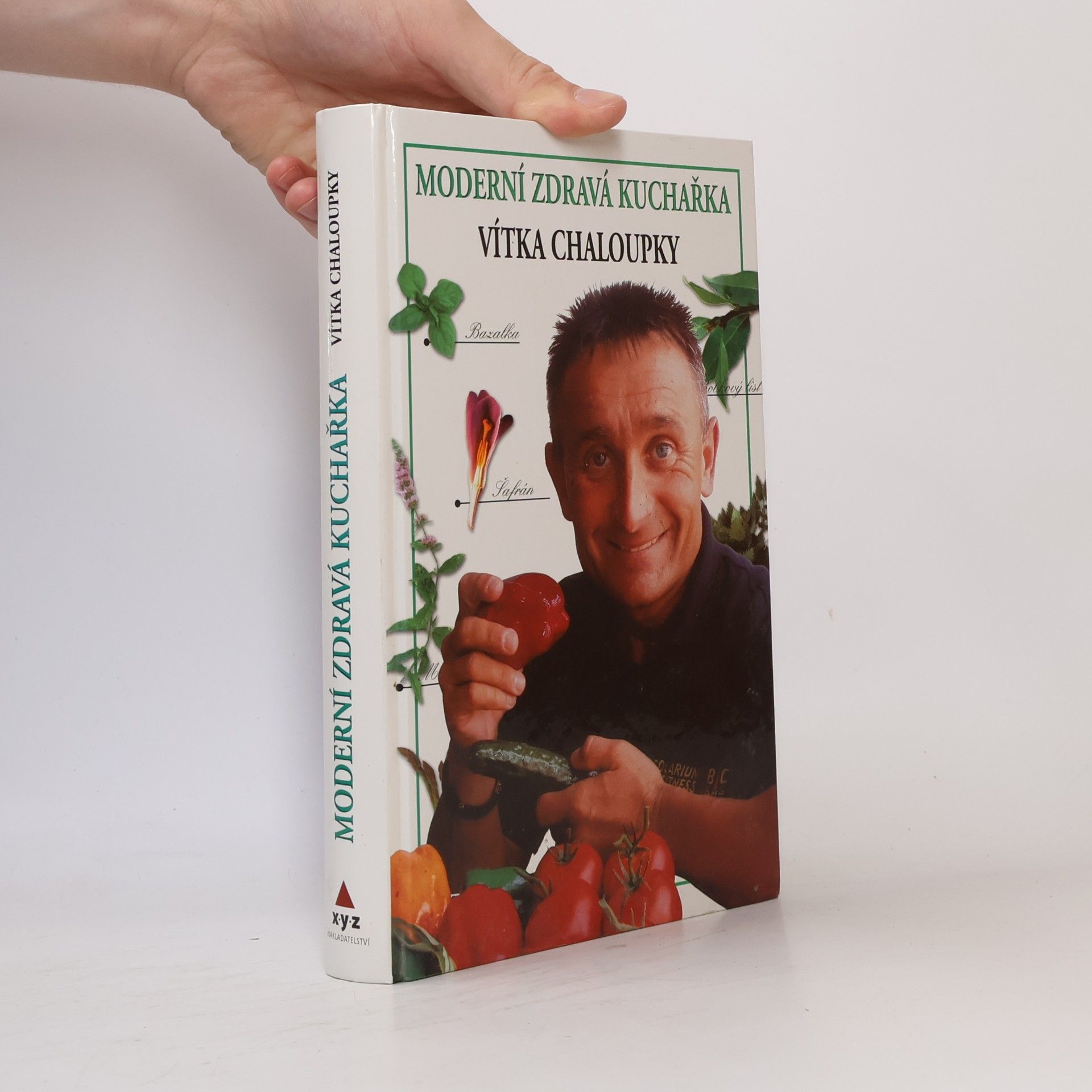 Vít Chaloupka Moderní zdravá kuchařka Vítka Chaloupky