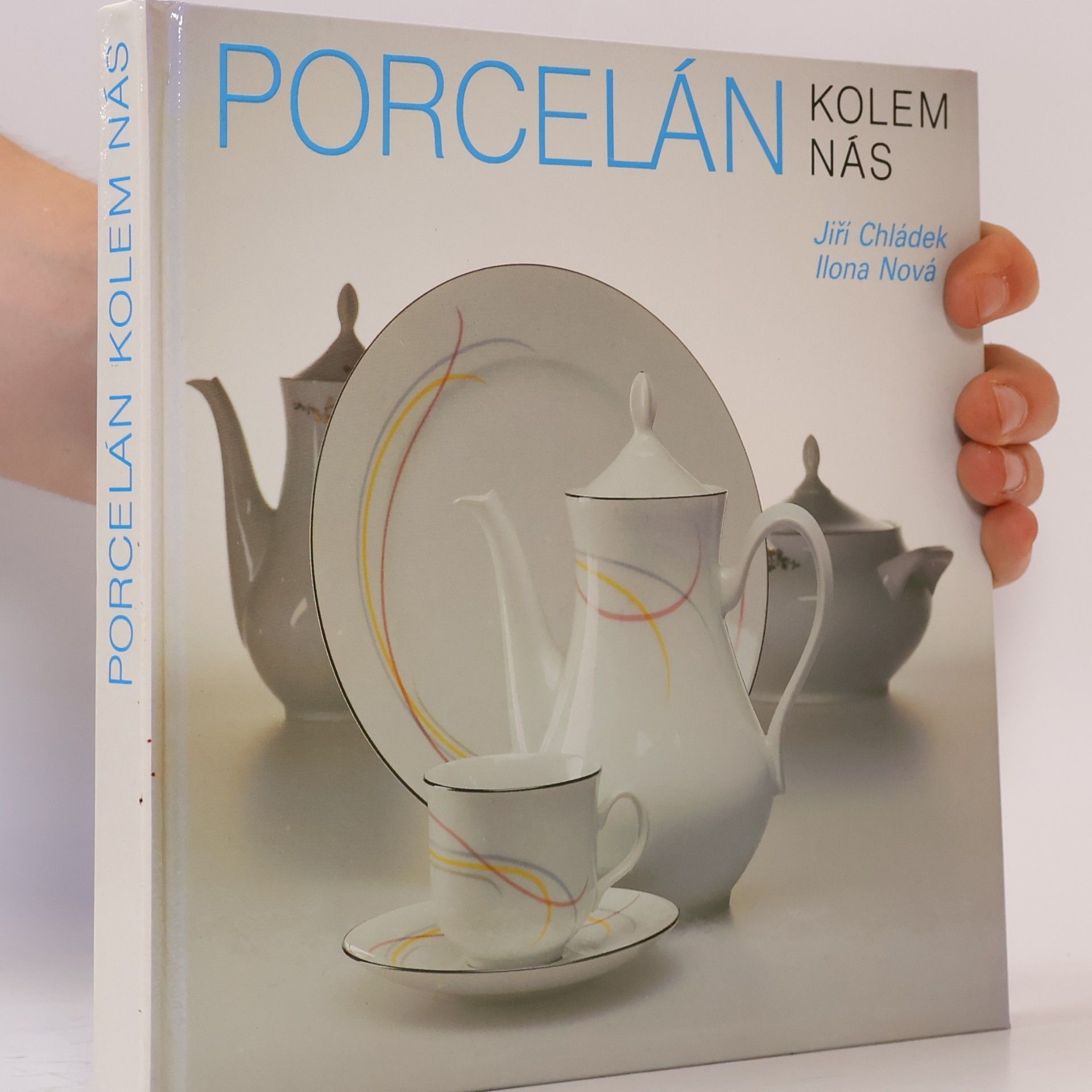 Ilona Nová Porcelán kolem nás