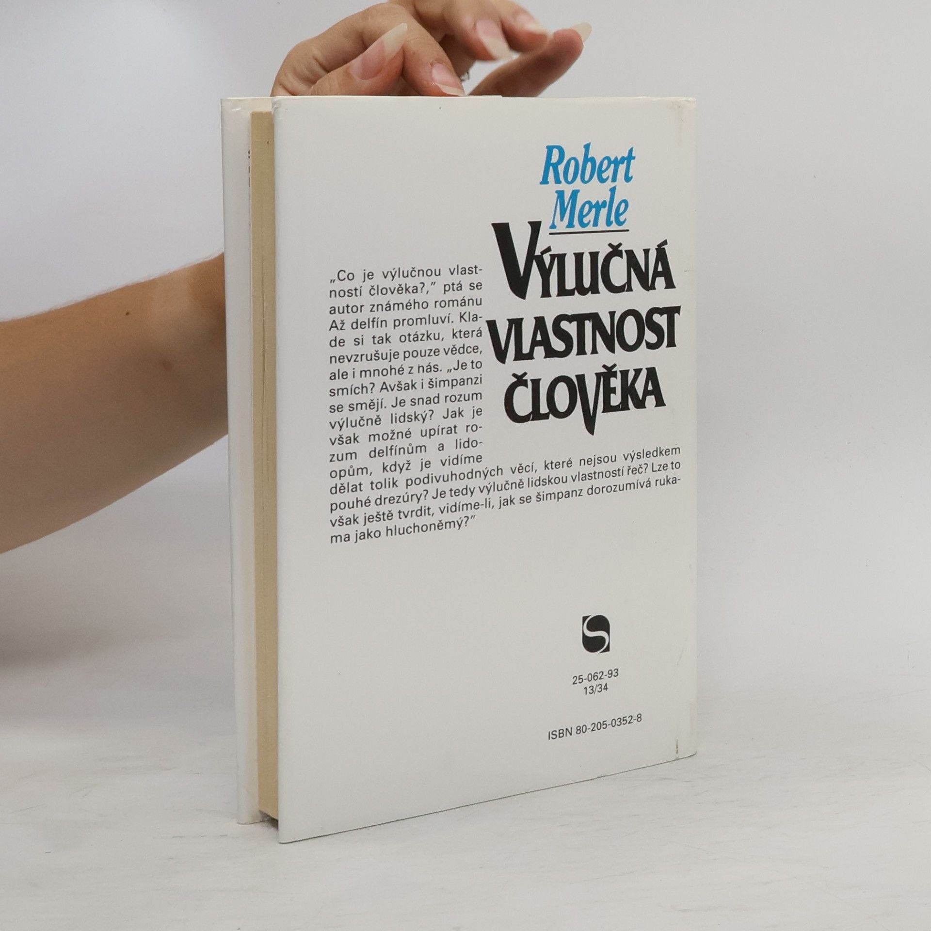 Robert Merle Výlučná vlastnost člověka