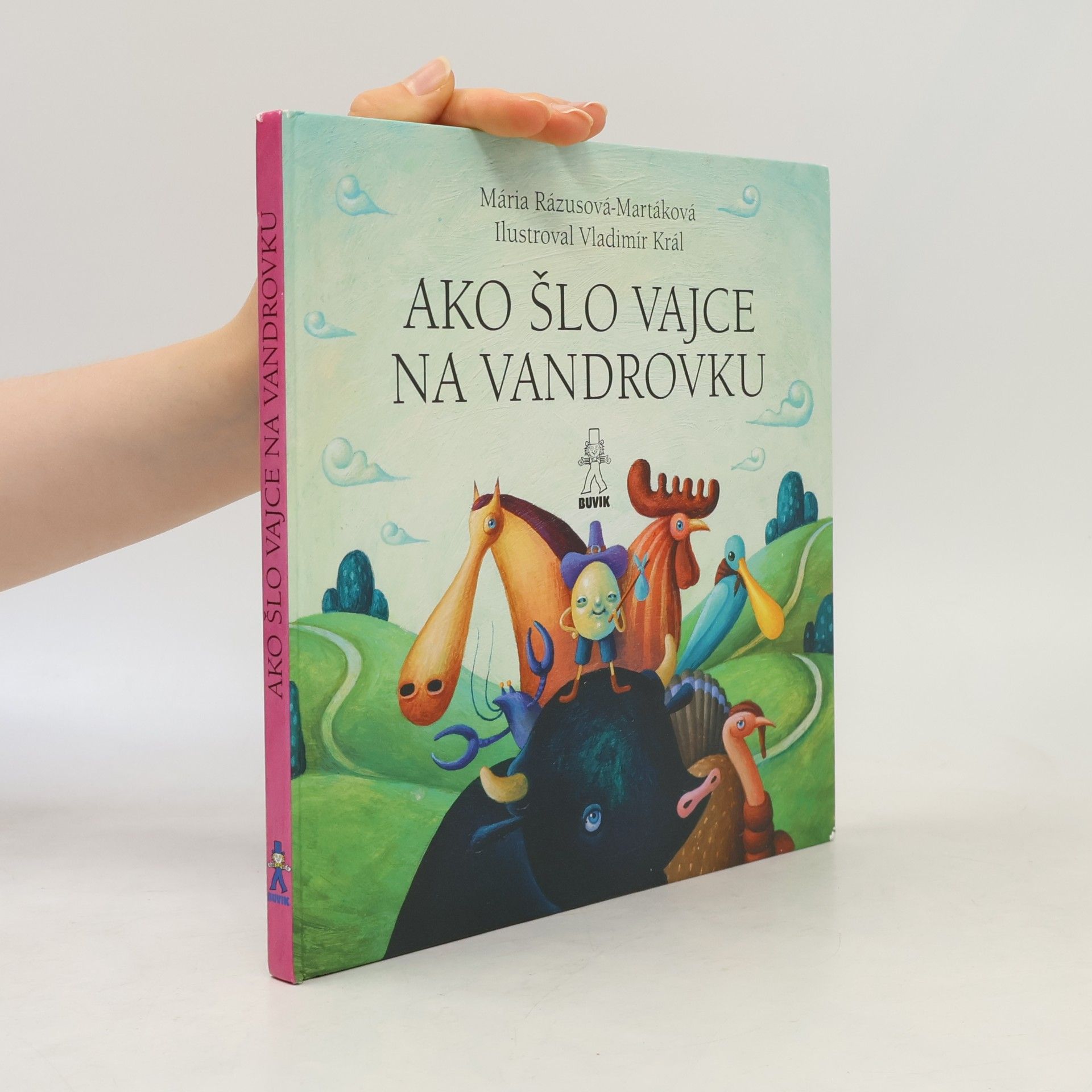 Margita Príbusová Ako šlo vajce na vandrovku ; O troch prasiatkach