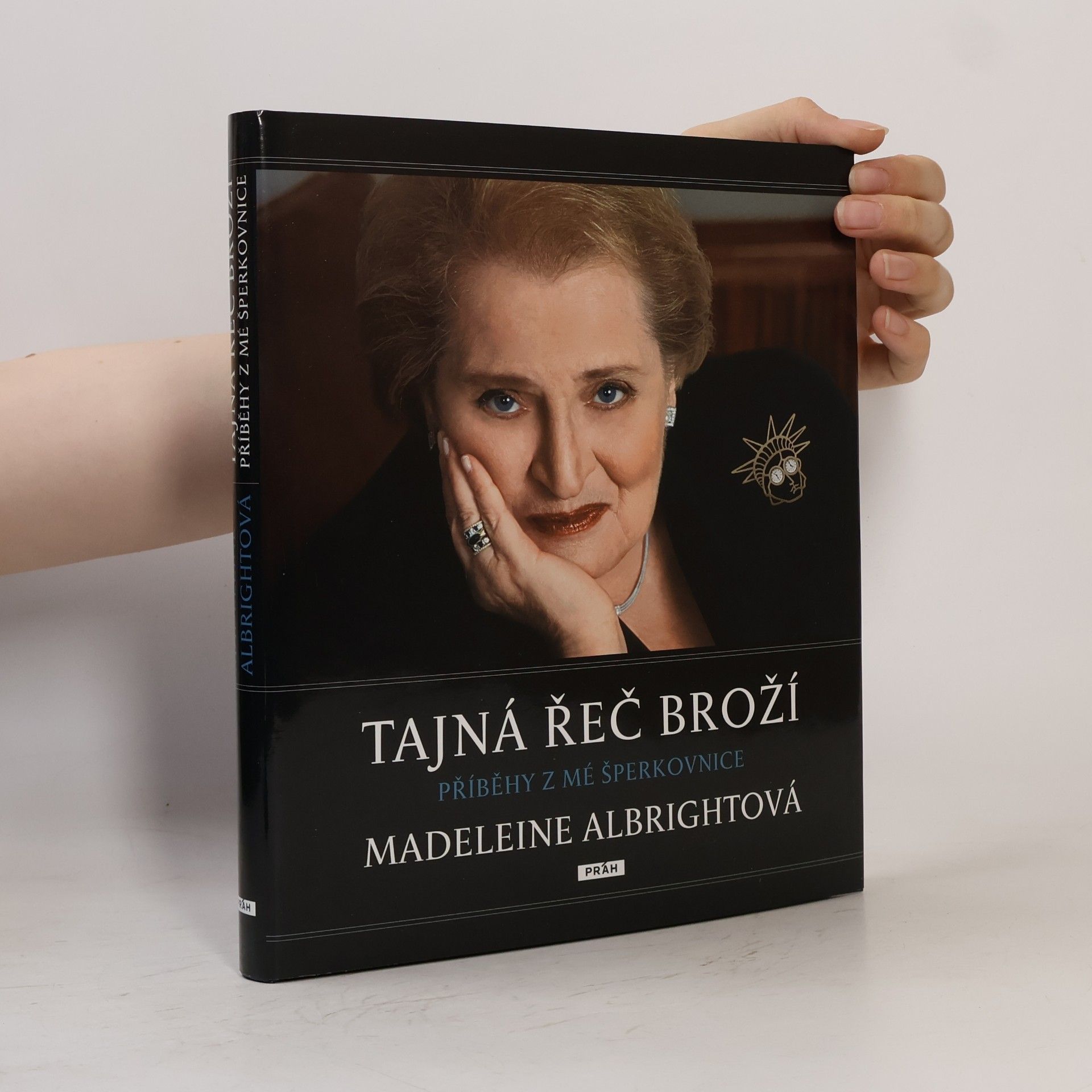 Madeleine Albright Tajná řeč broží : příběhy z mé šperkovnice