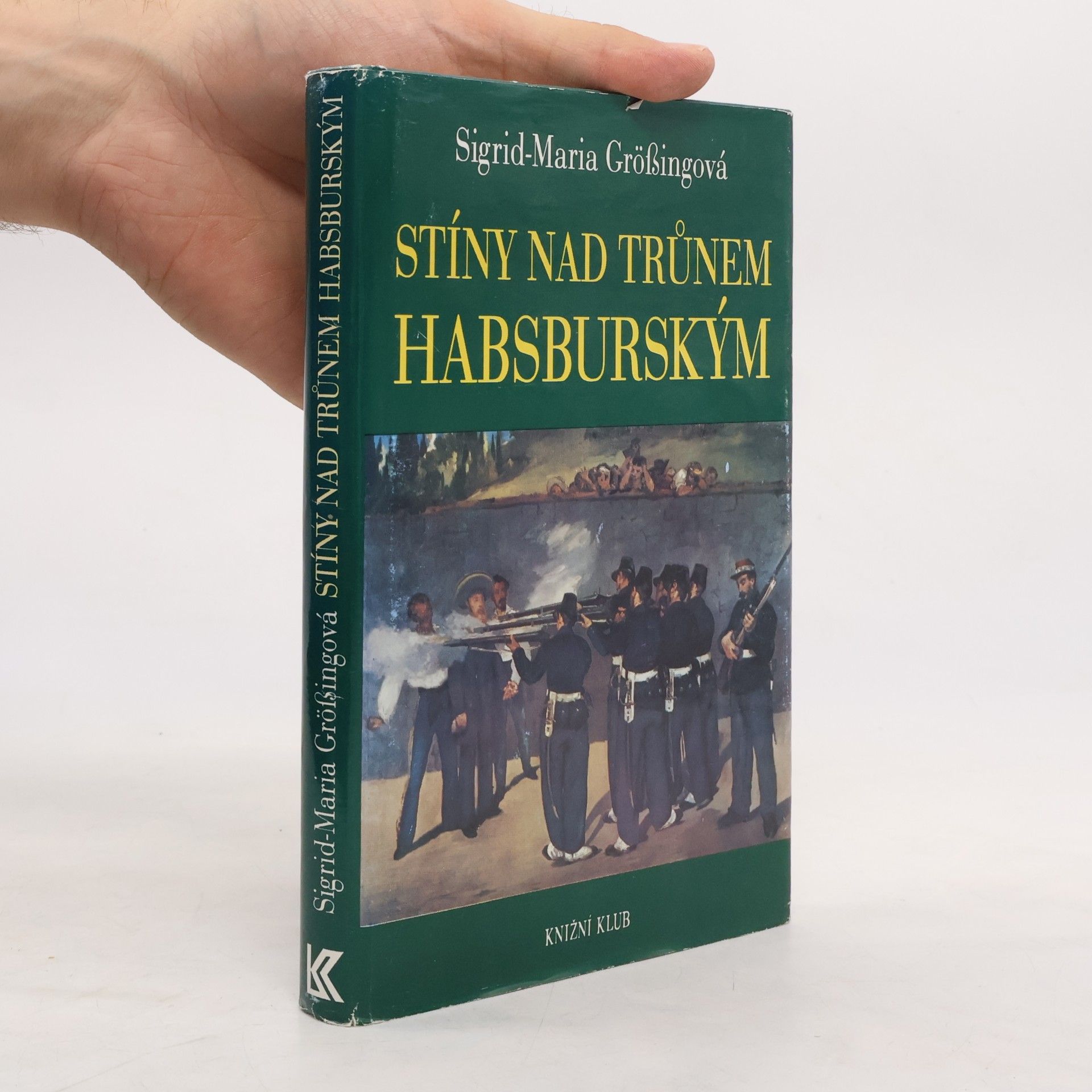 Sigrid-Maria Größing Stíny nad trůnem habsburským