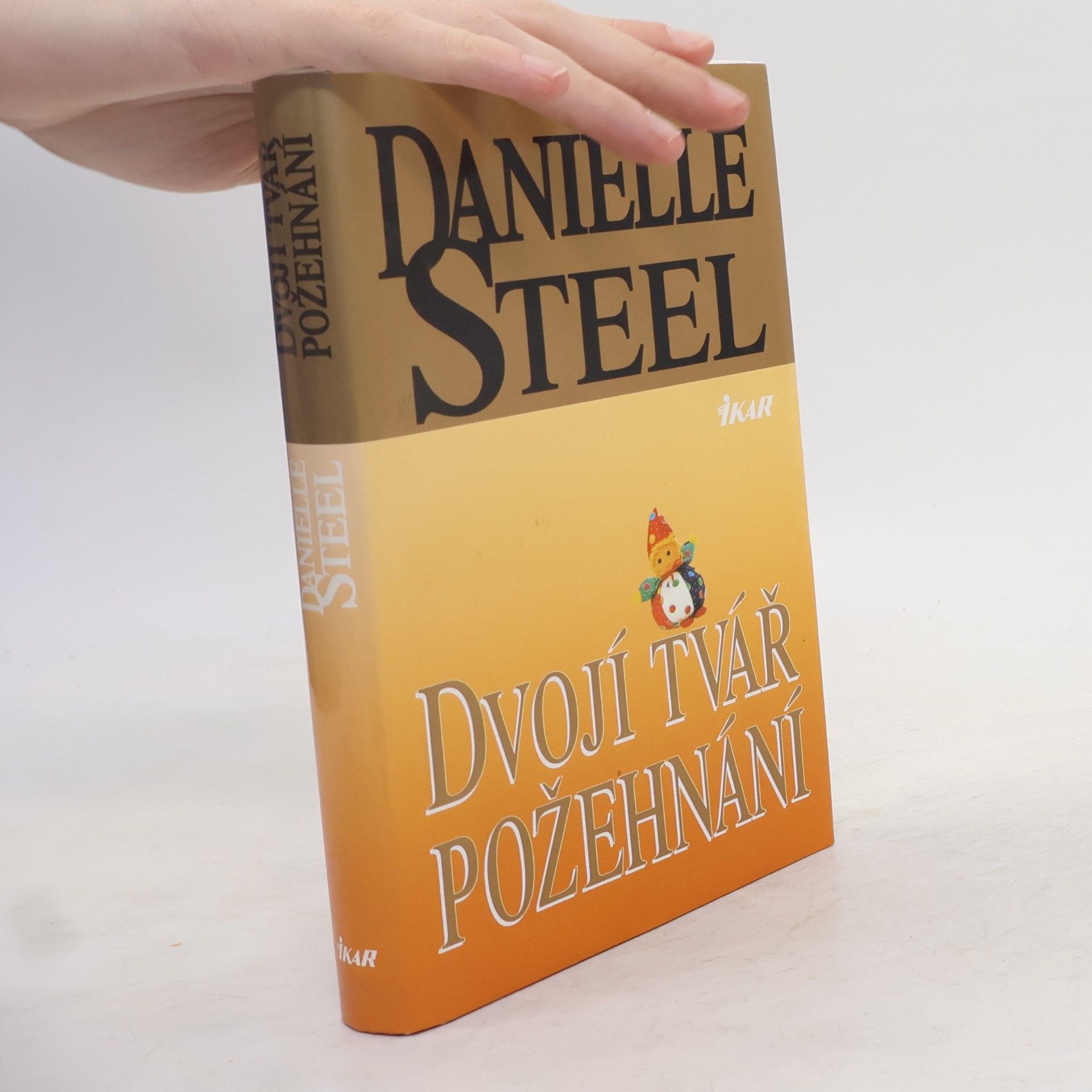 Danielle Steel Dvojí tvář požehnání