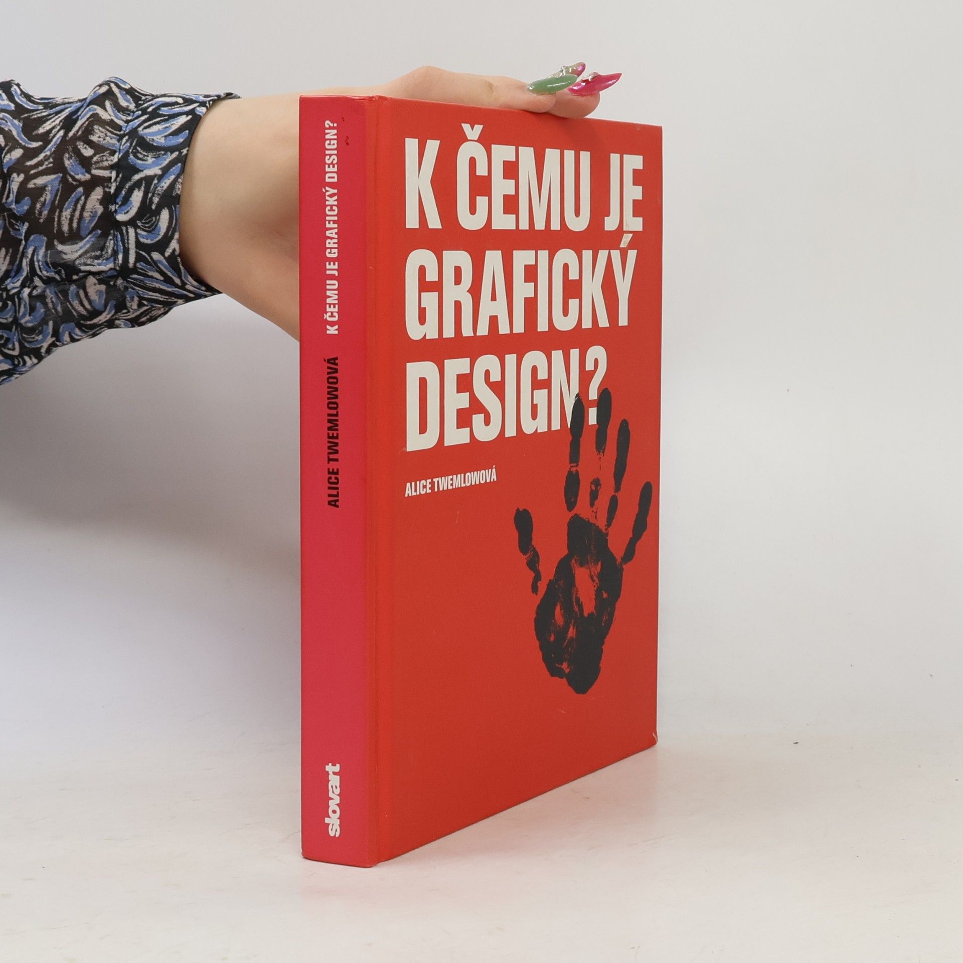 Alice Twemlow K čemu je grafický design?