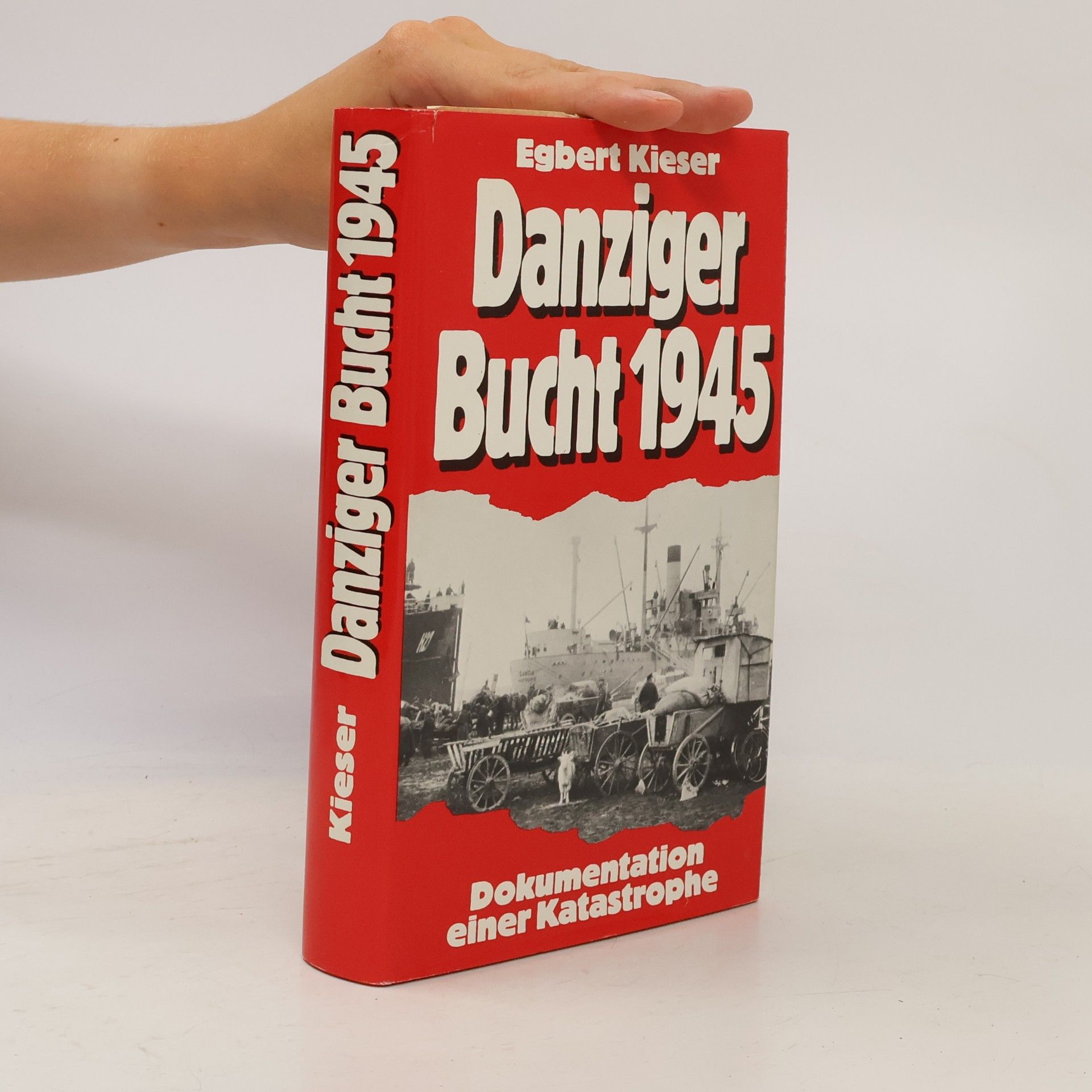 Egbert Kieser Danziger Bucht 1945