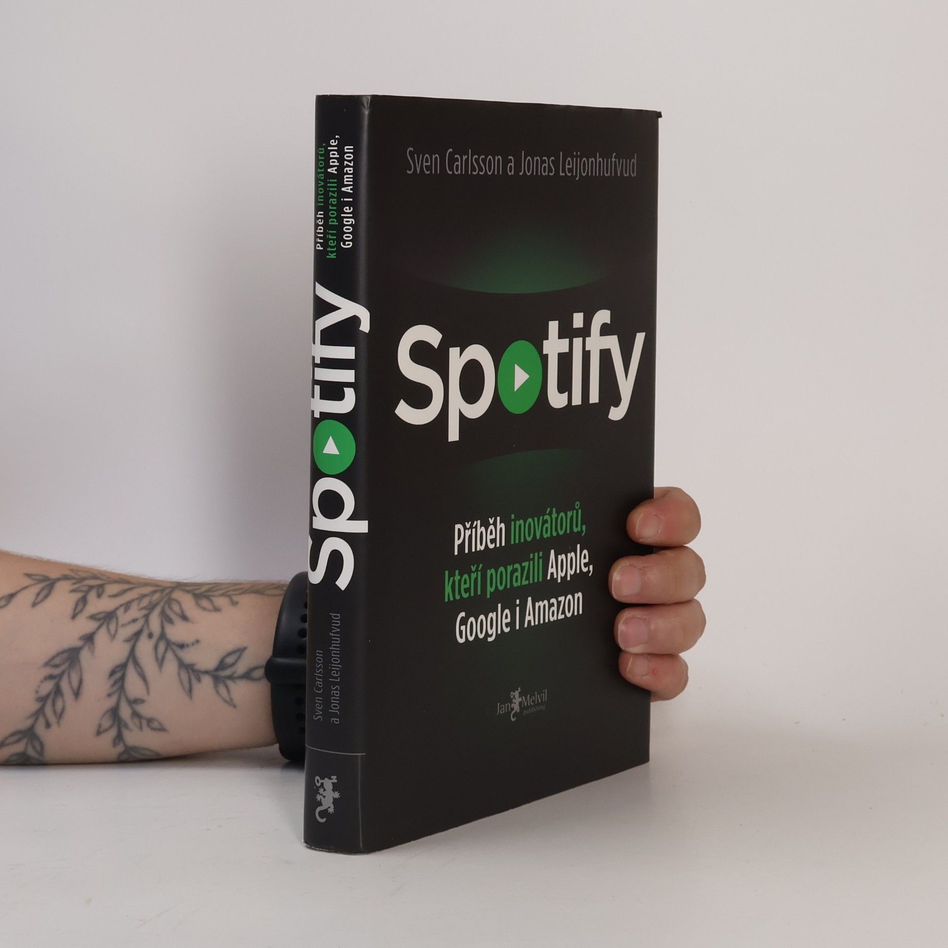 Jonas Leijonhufvud Spotify. Příběh inovátorů, kteří porazili Apple, Google i Amazon