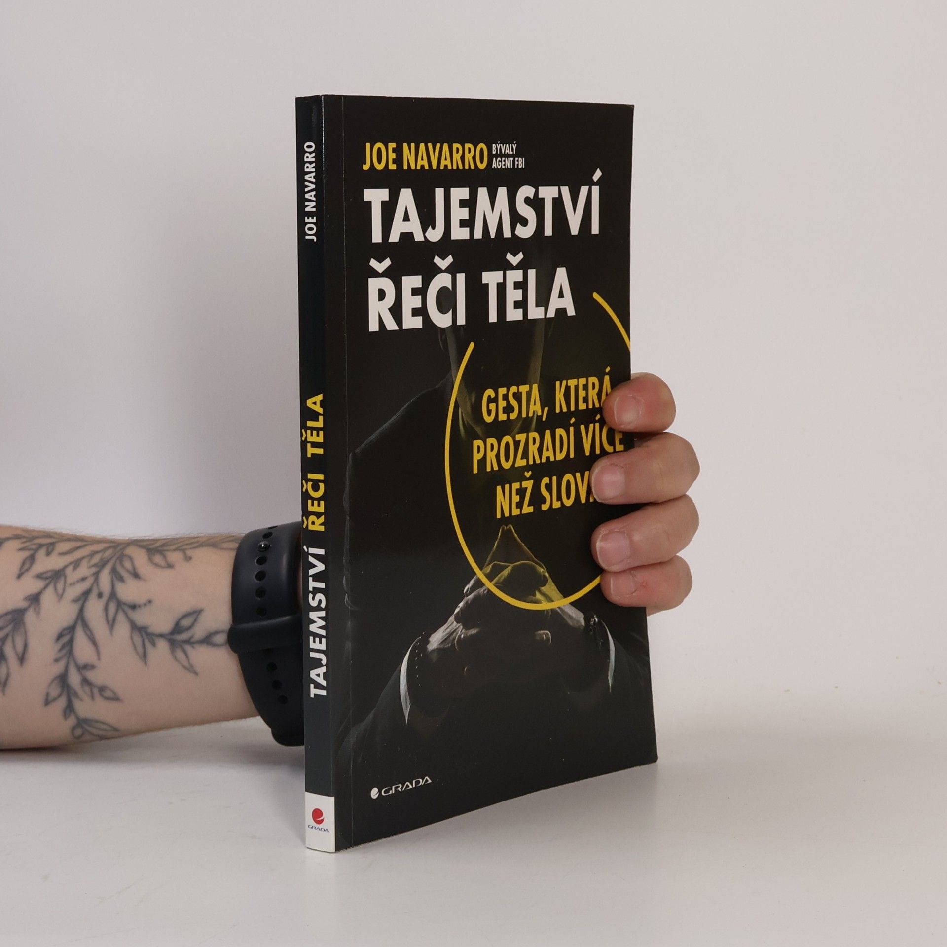 Joe Navarro Tajemství řeči těla: Gesta, která prozradí více než slova