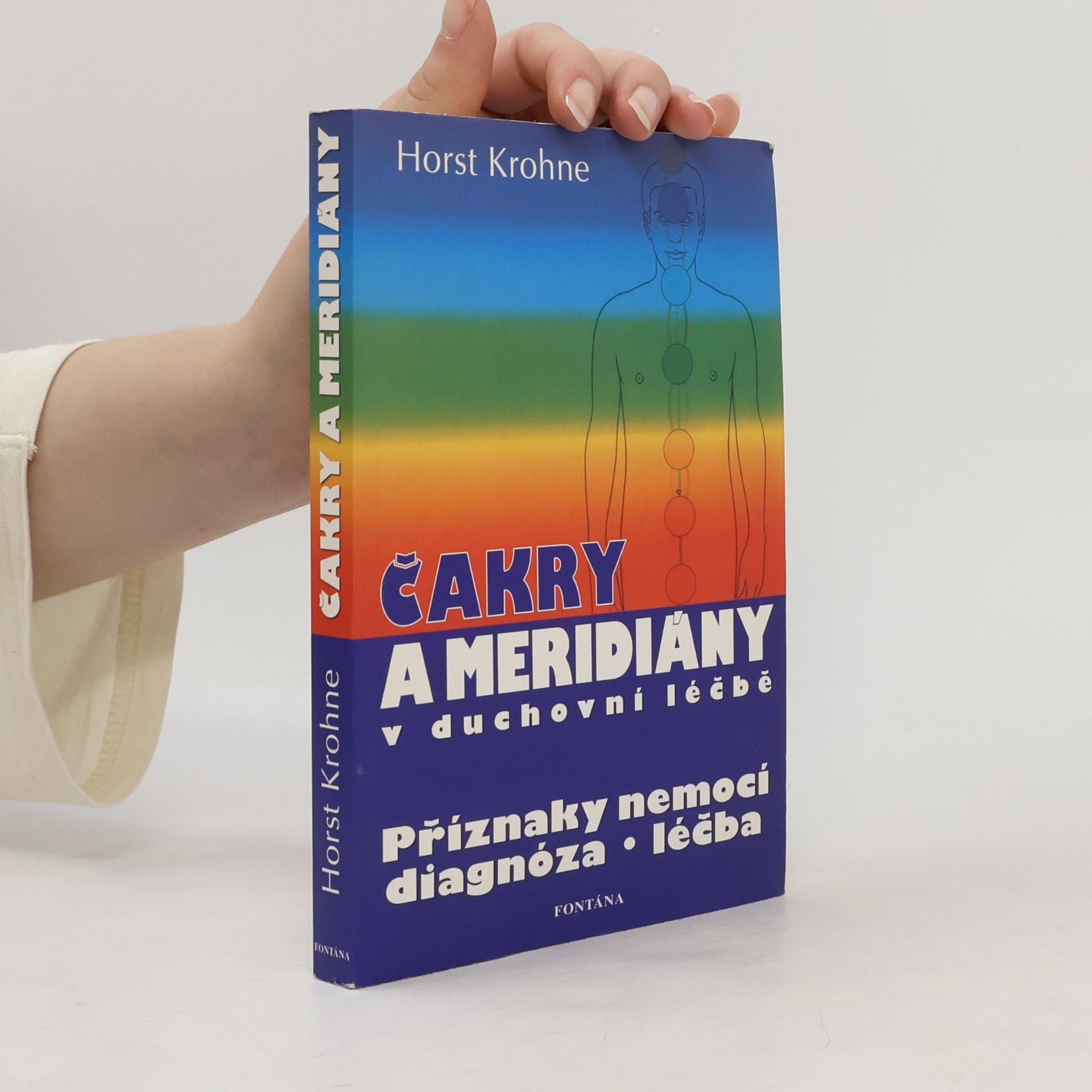Horst Krohne Čakry a meridiány v duchovní léčbě