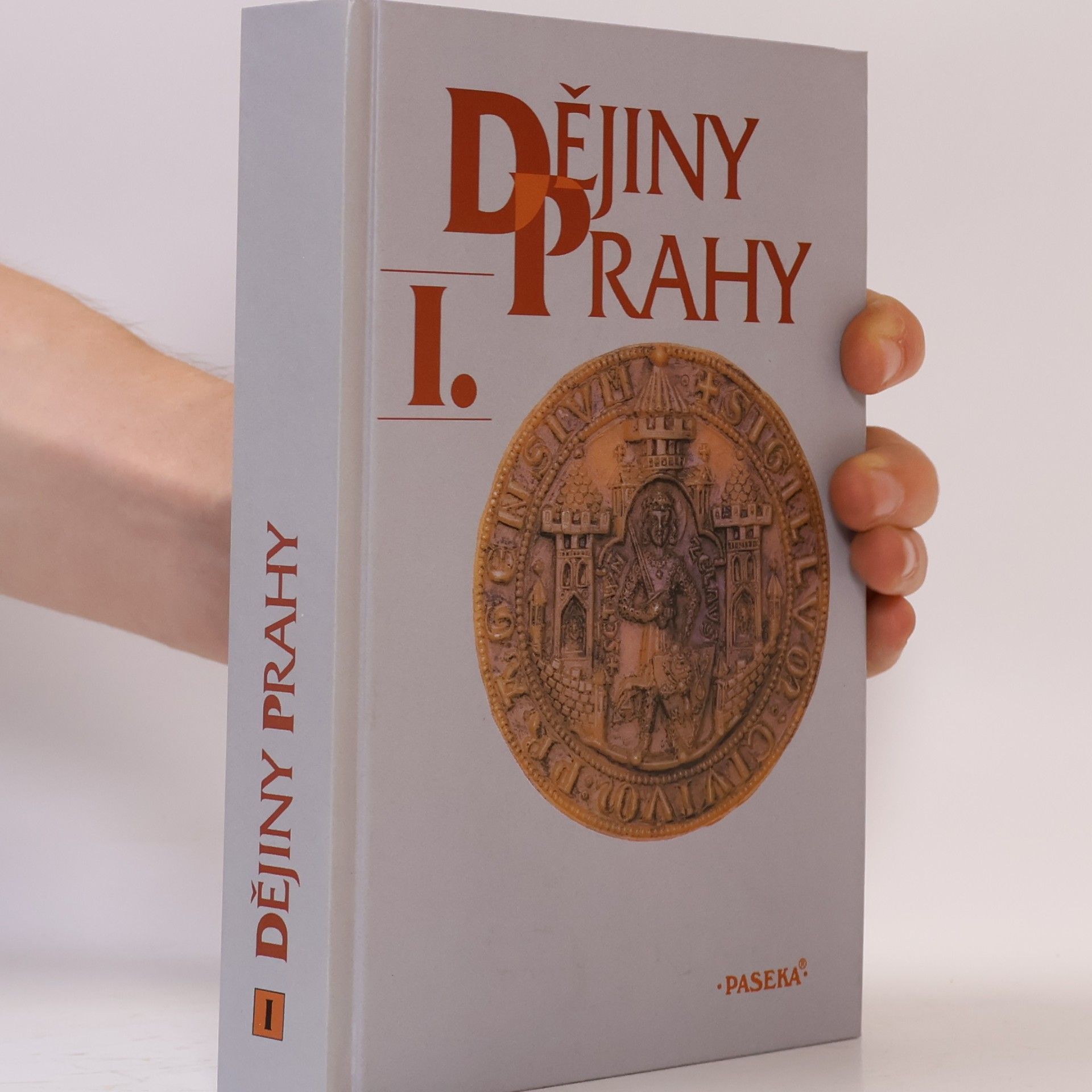 Pavel Bělina Dějiny Prahy I. Od nejstarších dob do sloučení pražských měst (1784)