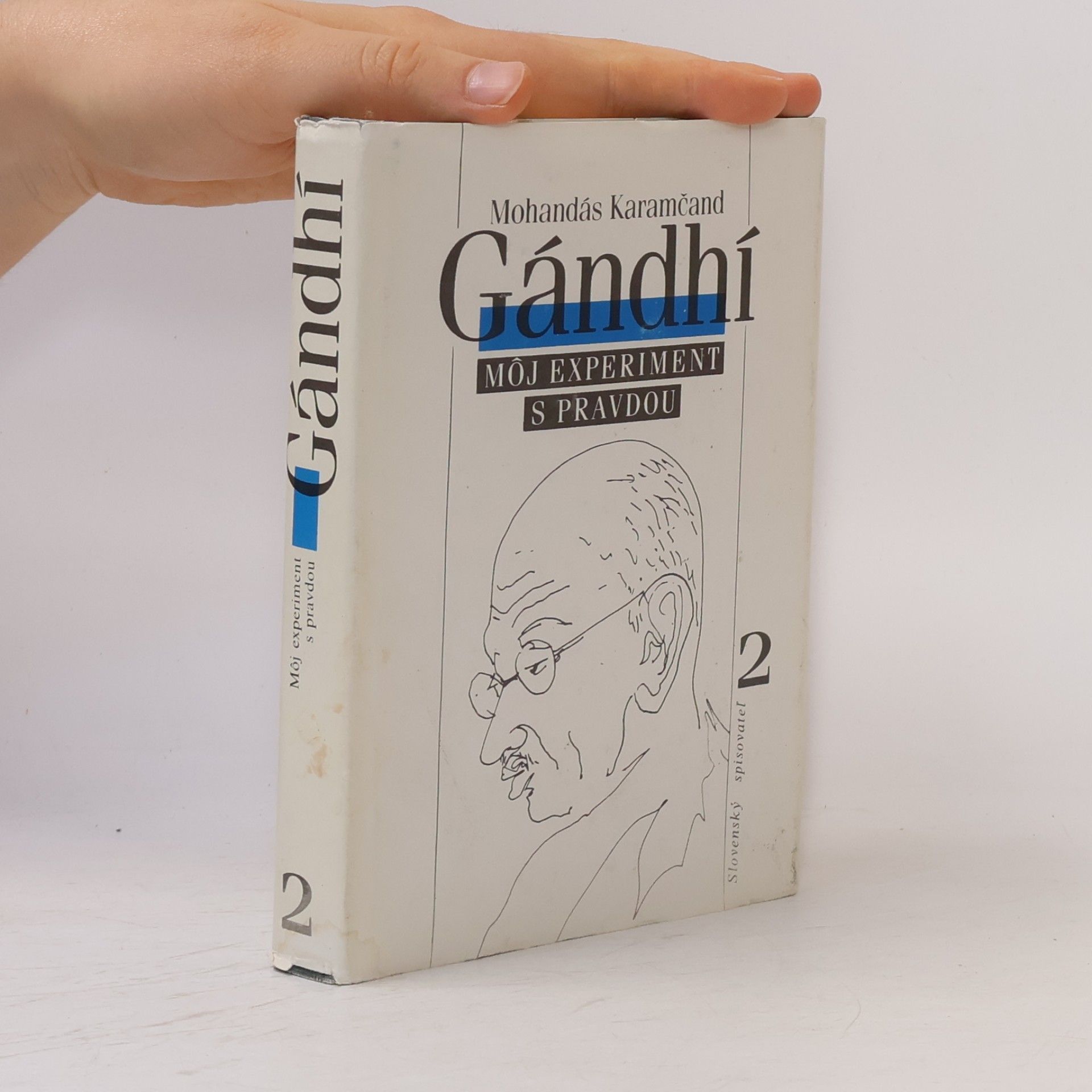 Gándhí Karamčand Mohandás Gándhí. Môj experiment s pravdou 2