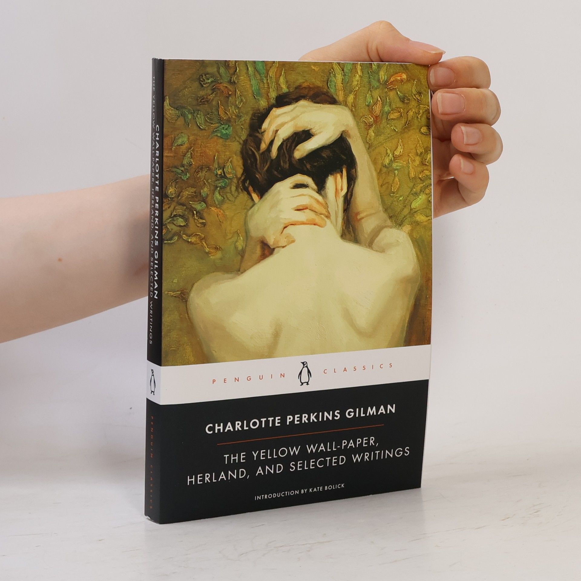 Kate Bolick Penguin Classics: The Yellow Wall-Paper, Herland, and Selected Writings