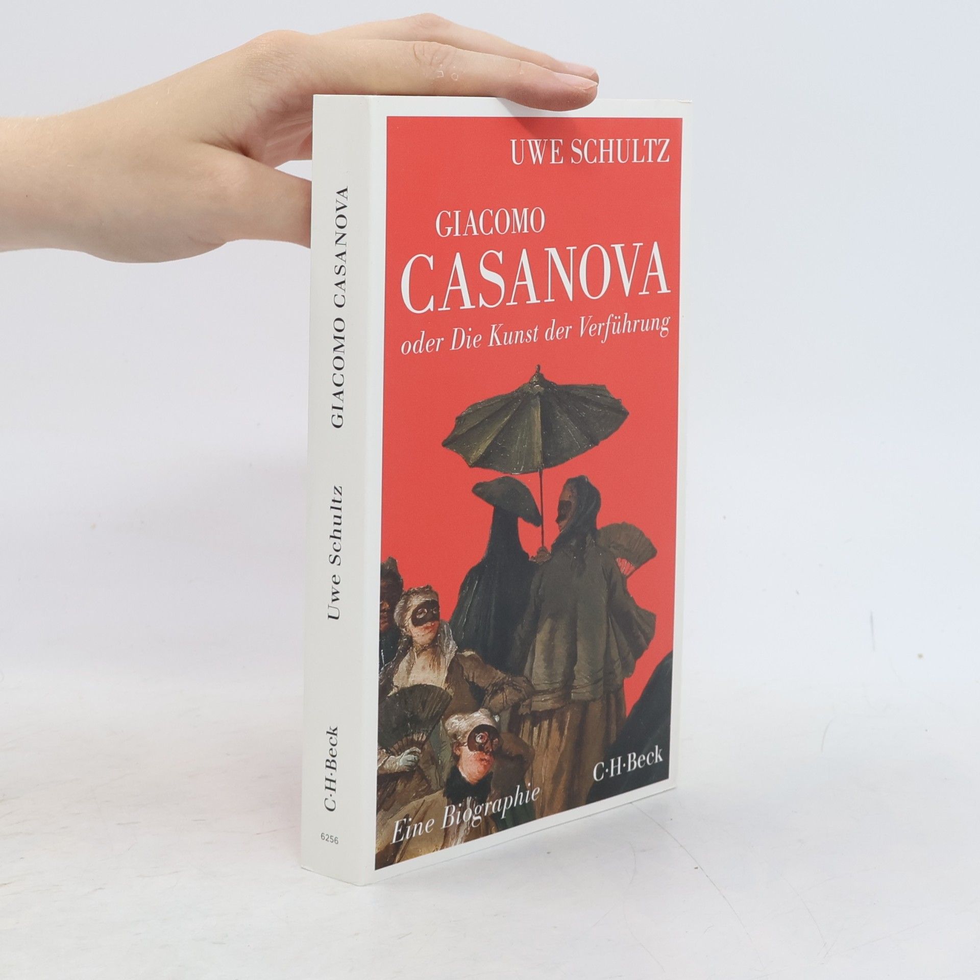 Uwe Schultz Giacomo Casanova oder die Kunst der Verführung