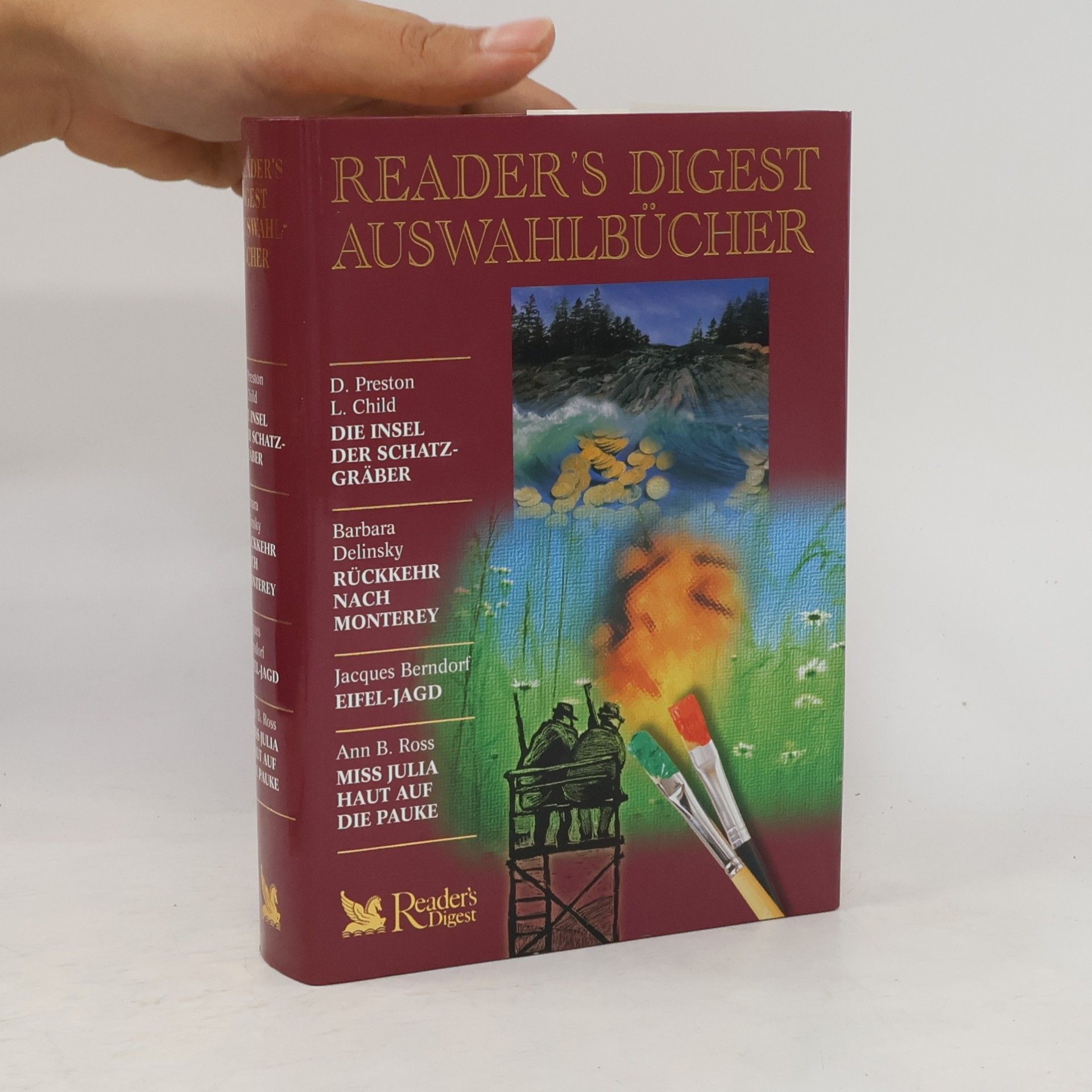 Autorenkollektiv Reader's Digest Auswahlbücher. Die Insel der Schatzgräber. Rückkehr nach Monterey. Eifel-Jagd. Miss Julia Haut auf die Pauke