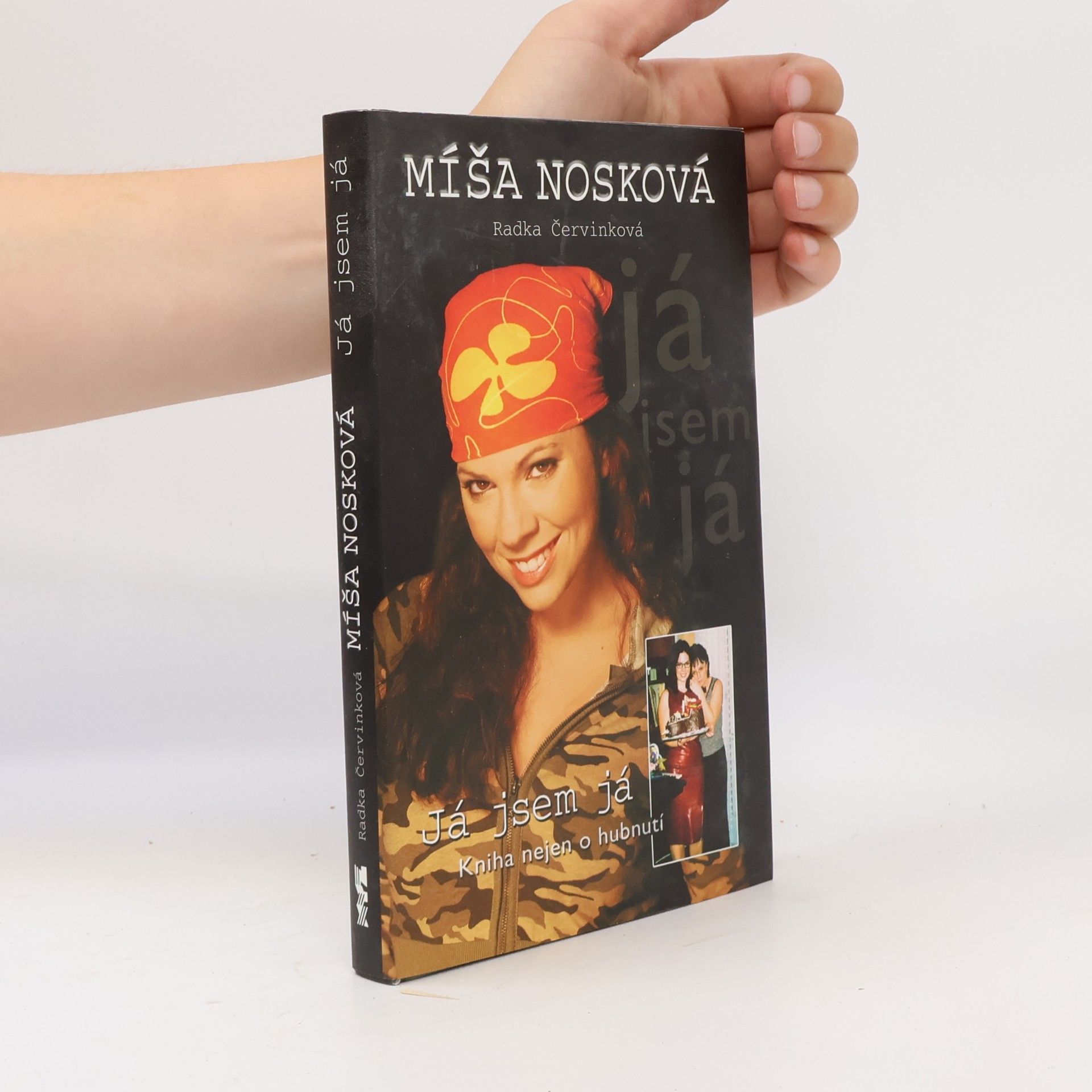 Michaela Nosková Já jsem já : kniha nejen o hubnutí