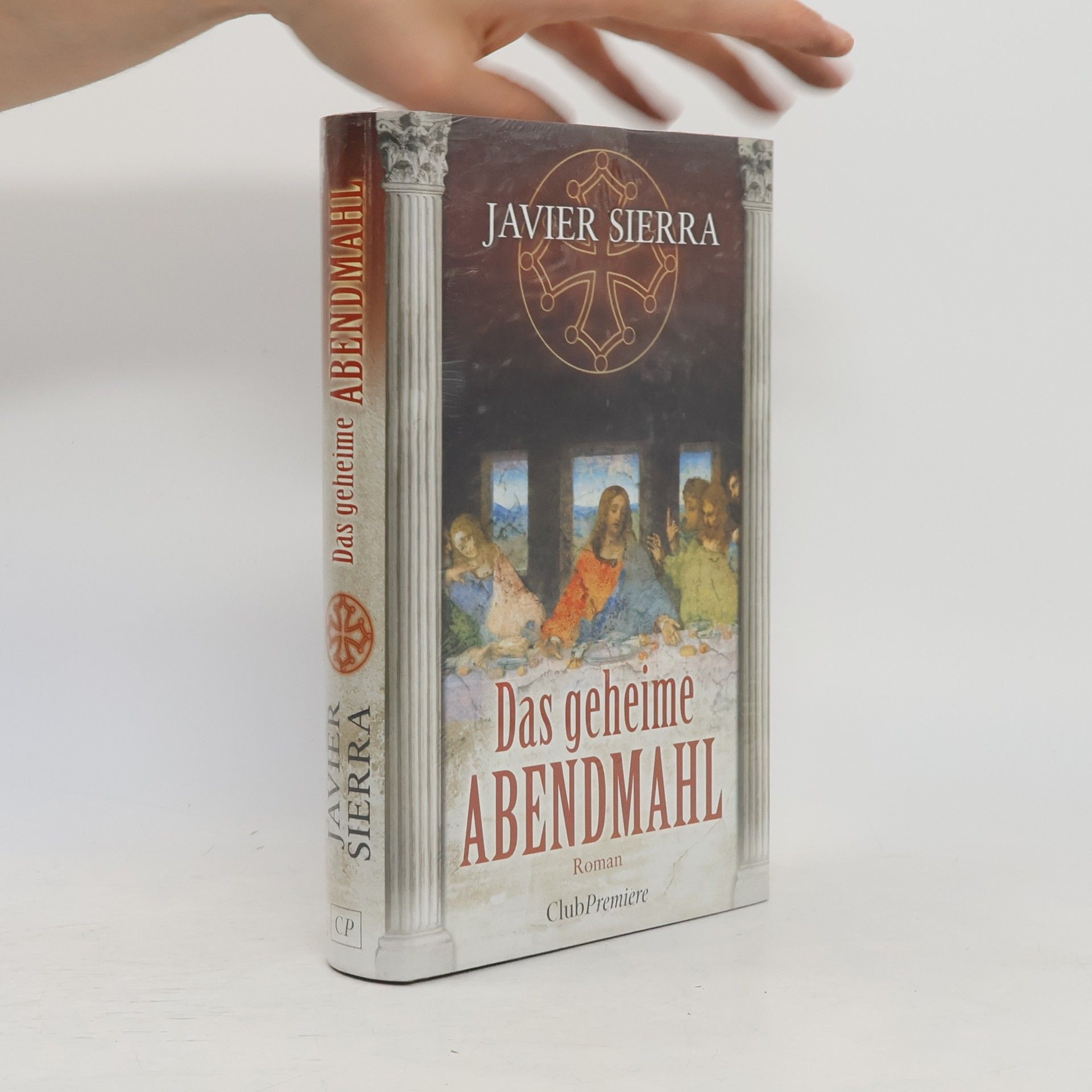 Javier Sierra Das geheime Abendmahl