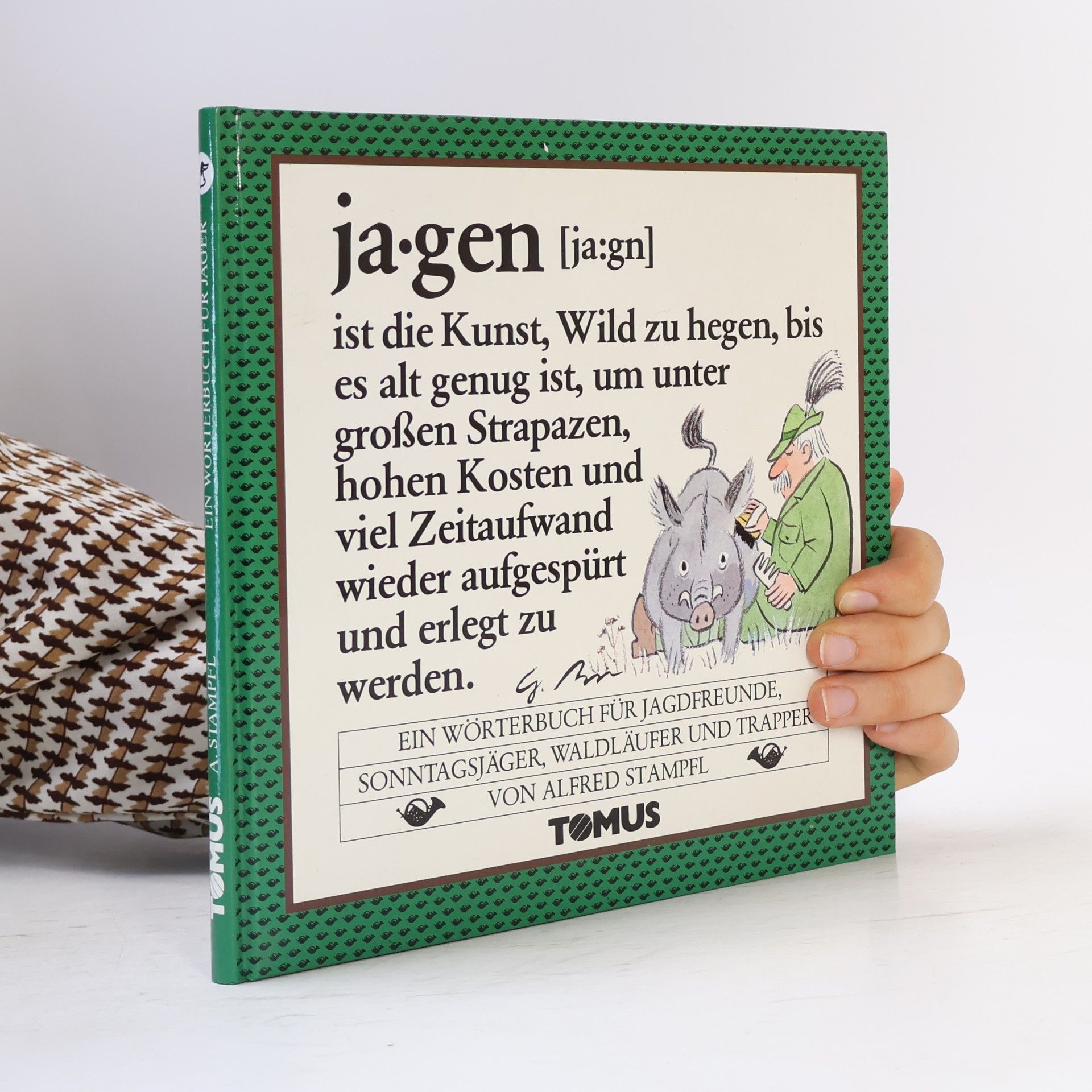 Jagen. Ein Wörterbuch für Jagdfreunde, Sonntagsjäger, Waldläufer und Trapper